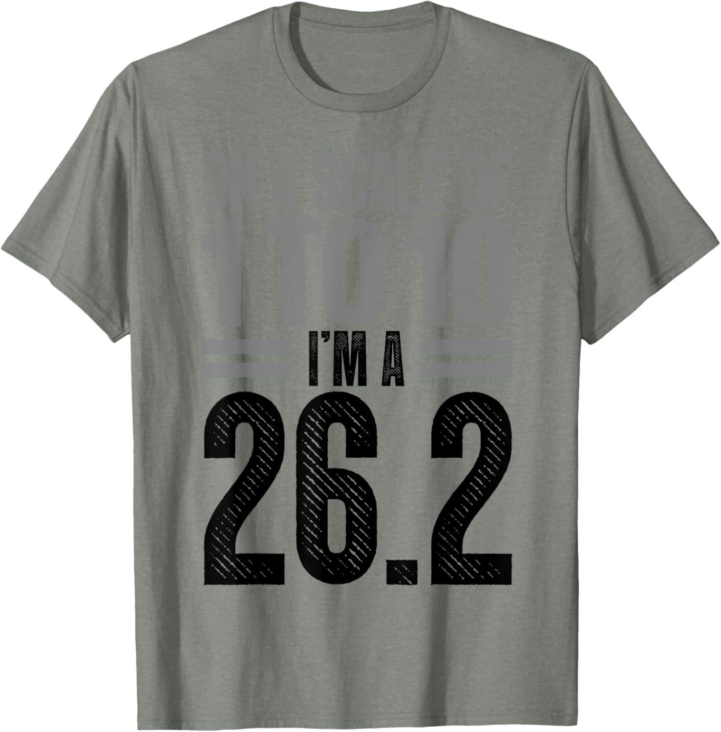 On A Scale of 1 To 10 I'm A 26.2 Runner Marathon T-Shirt for Runners - 7