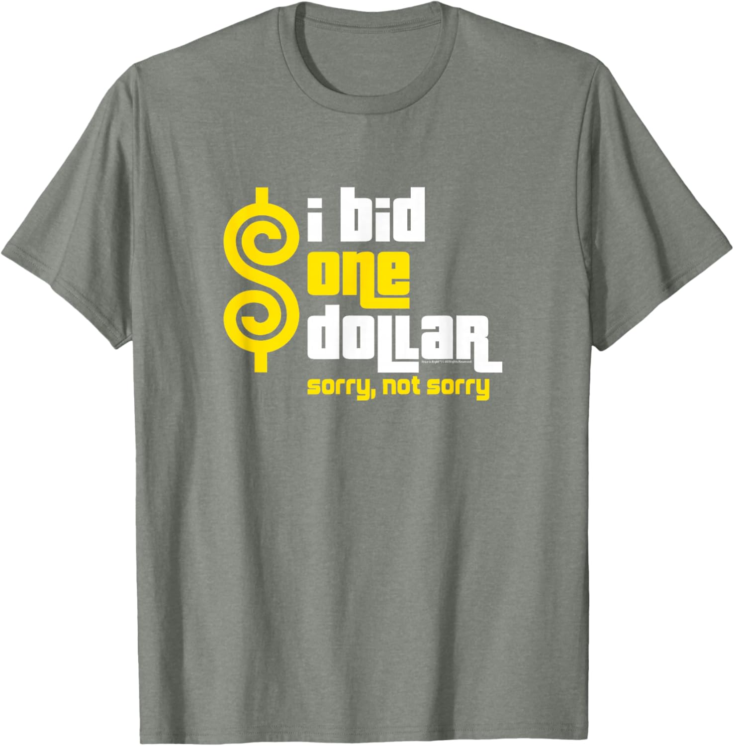 Price is Right I Bid One Dollar T-Shirt Funny Apparel for Fans - 8