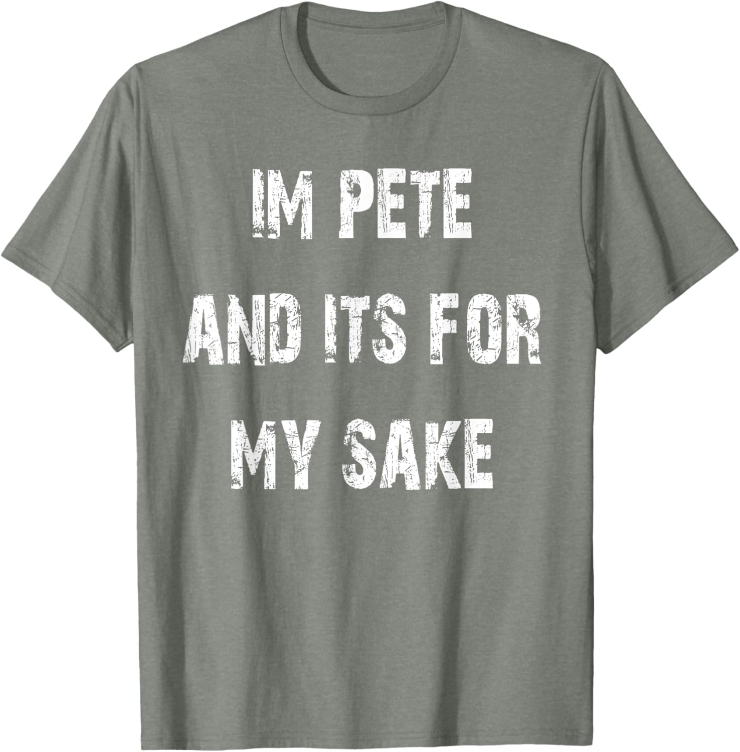 Pete's Sake Funny T-Shirt for Humor Lovers - Stylish Casual Wear - 3