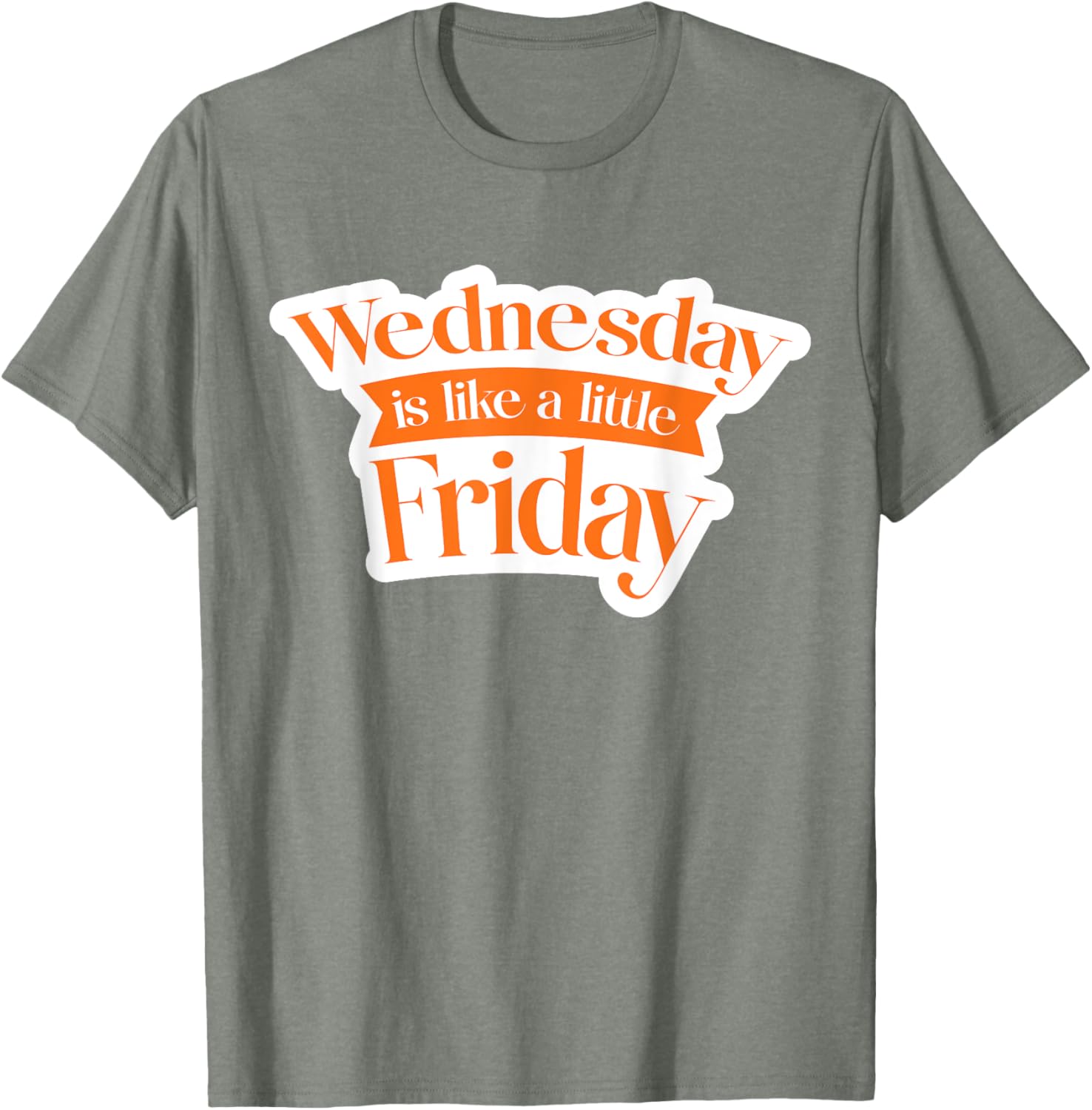 Urban Wednesday T-Shirt Like a Little Friday Fun Casual Wear - 16