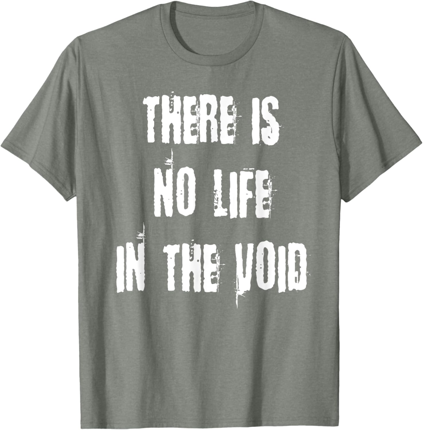 Stylish There is No Life in the Void T-Shirt for Unique Fashion Statement - 7