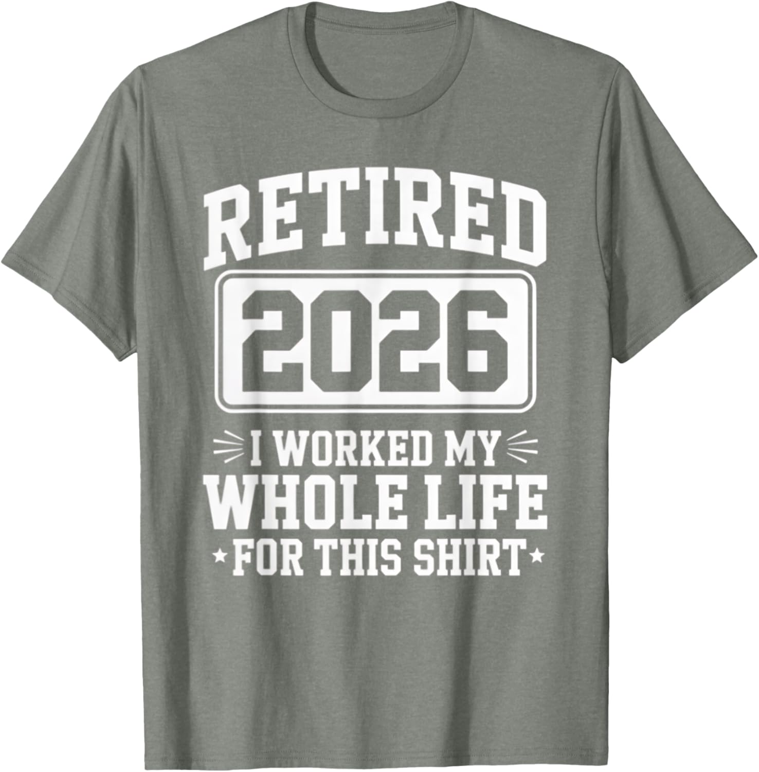 Retired 2026 T-Shirt For Proud Retirees Who Worked Hard - 7