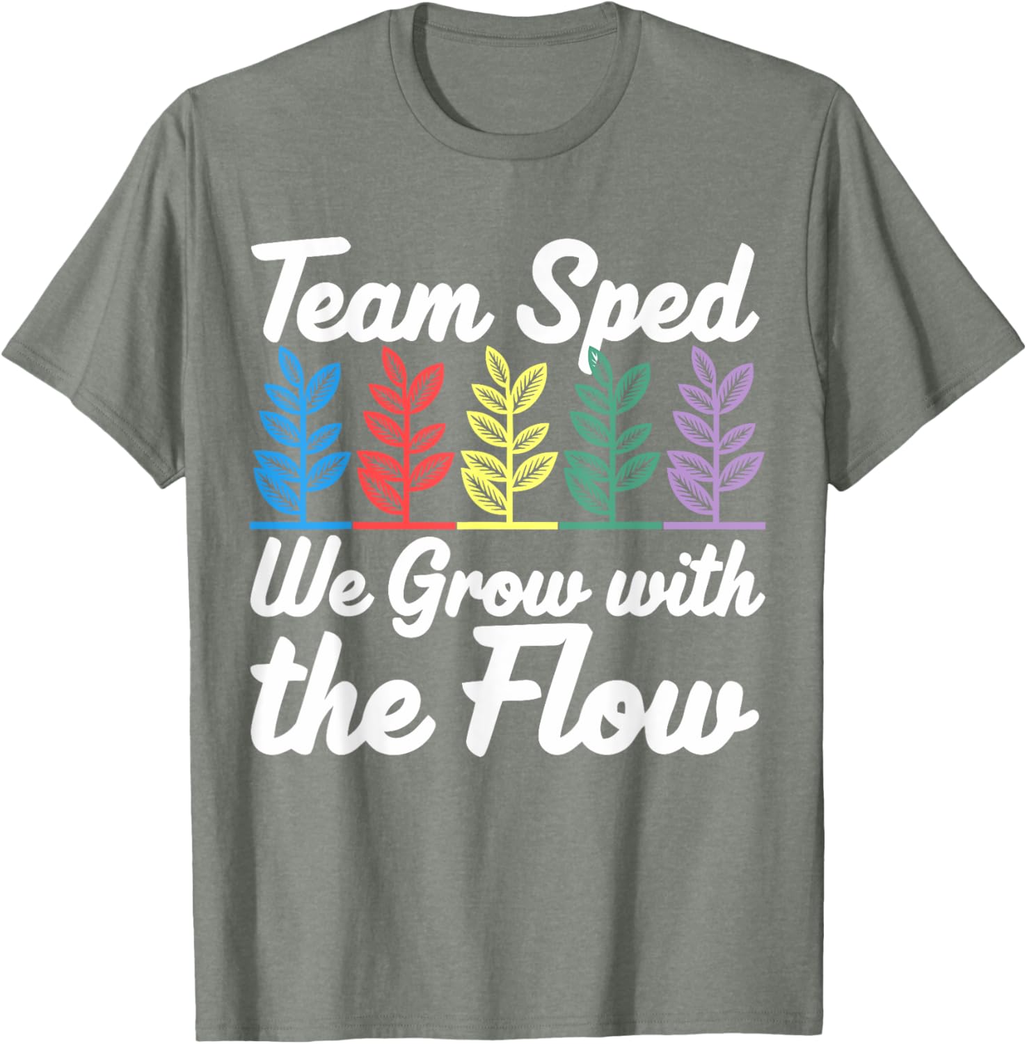 Team SPED We Grow With The Flow Special Education Teacher T-Shirt - 8
