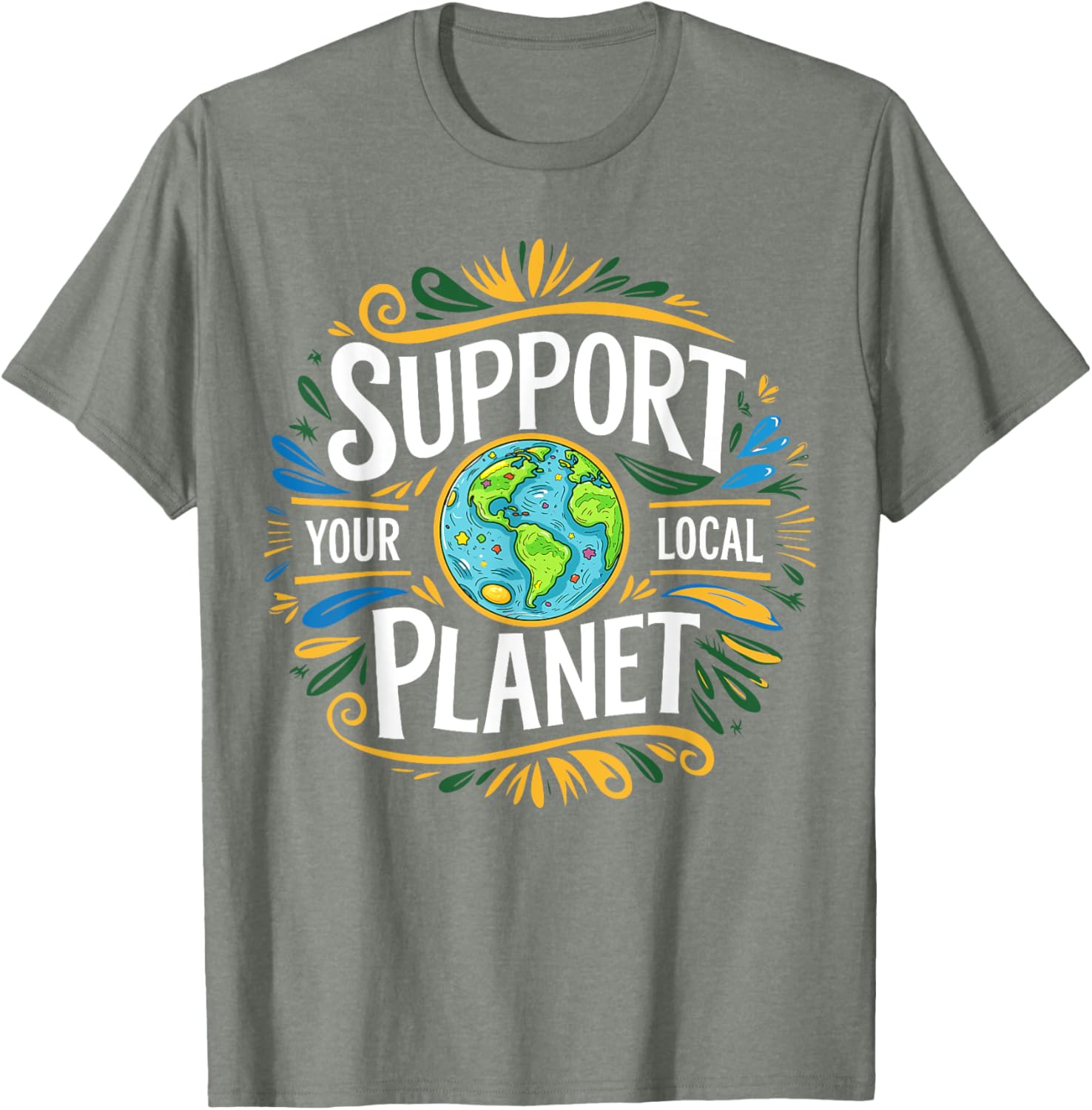 Support Your Local Planet Kindness T-Shirt for Earth Day Celebration - 14