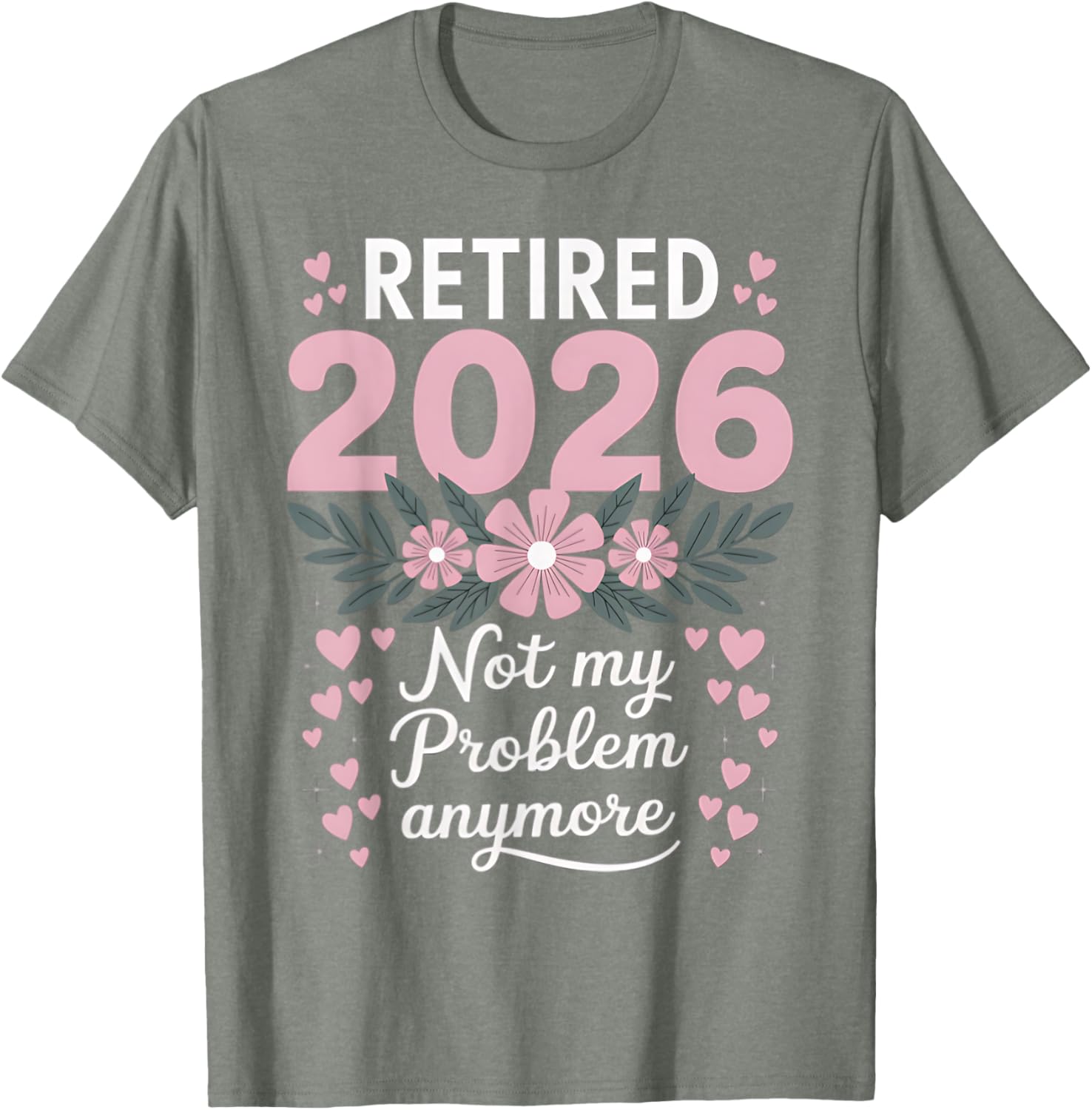 Retired 2026 Floral Women's T-Shirt - Fun Retirement Gift Idea - 10