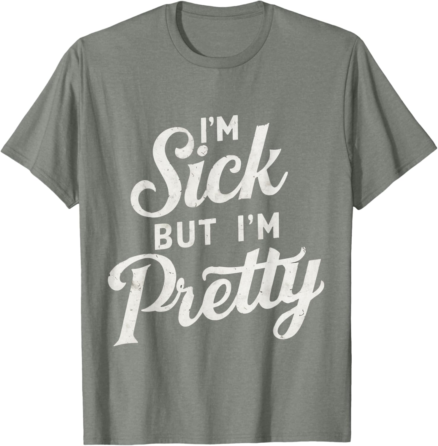 Sick but Stylish I'm Pretty Baby Graphic T-Shirt for Fun Casual Wear - 1
