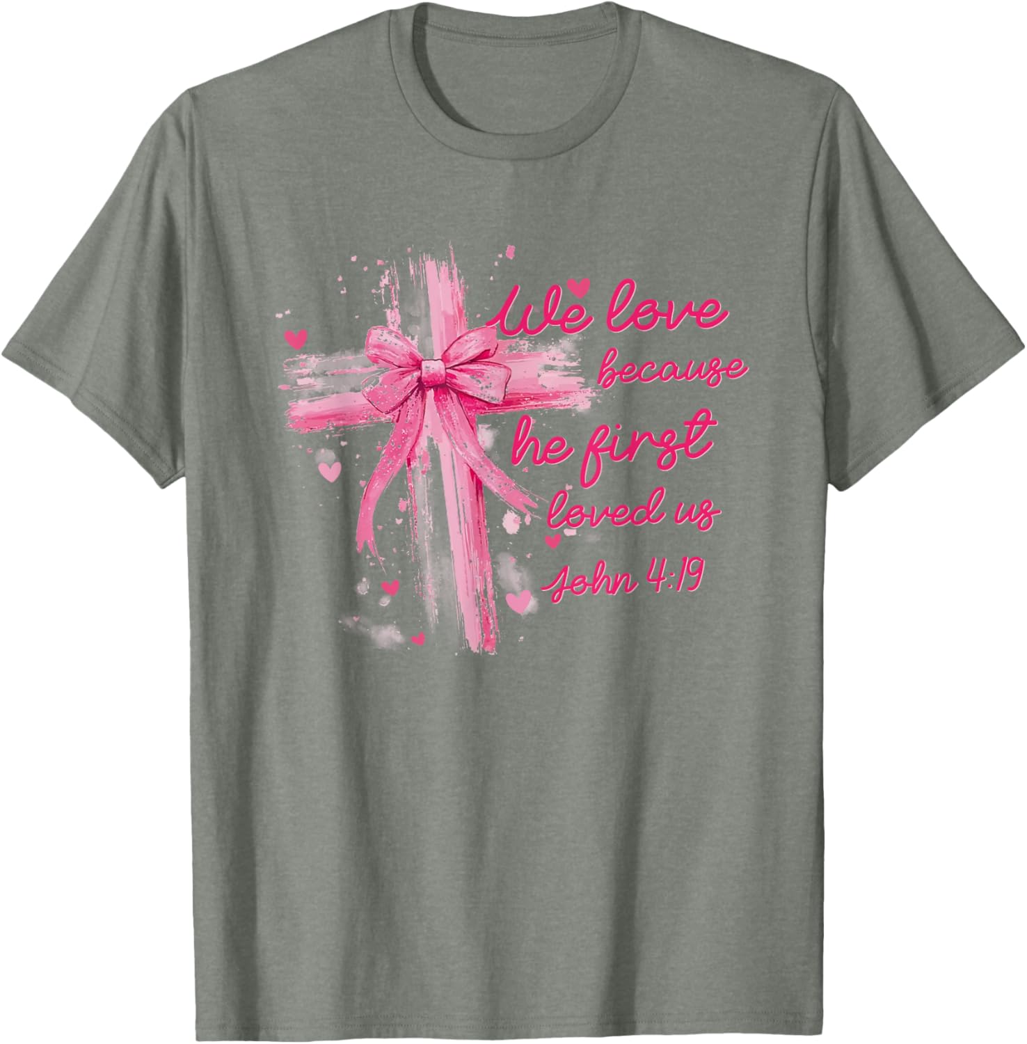 Valentine Coquette T-Shirt - We Love Because He First Loved Us Design - 24