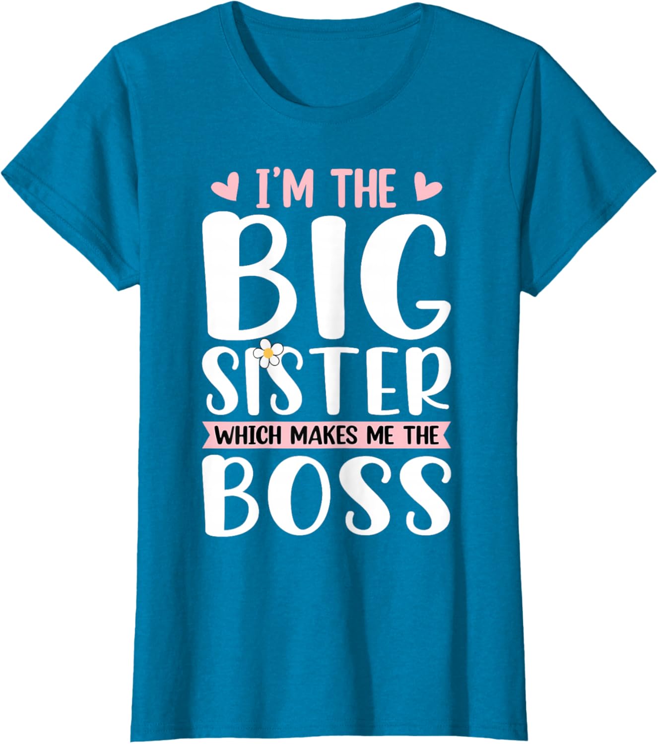 Proud Big Sister T-Shirt I'm The Boss Fun Gift for Siblings - 16