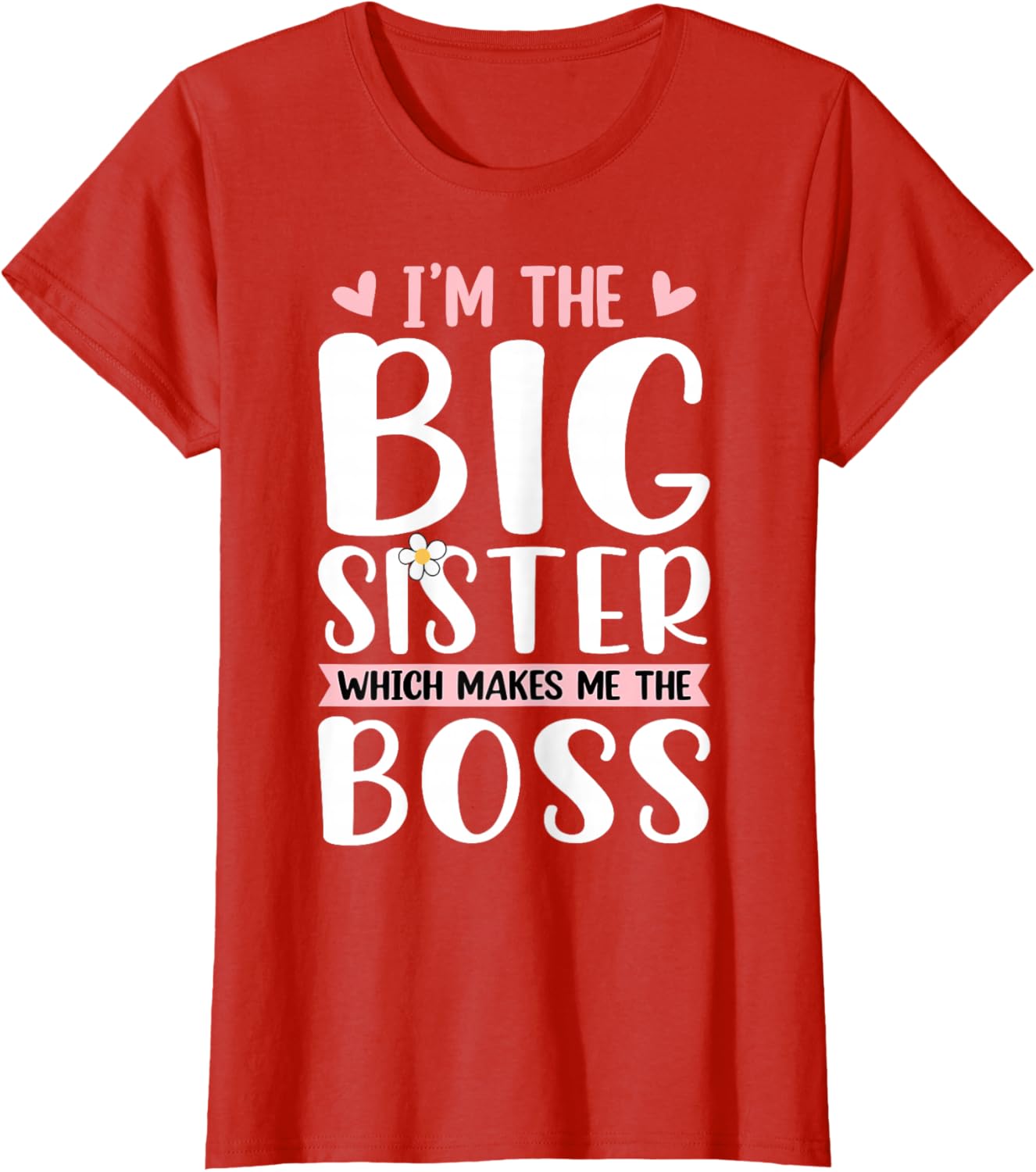 Proud Big Sister T-Shirt I'm The Boss Fun Gift for Siblings - 14