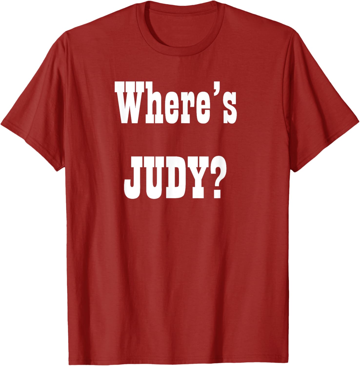 Where's Judy? Fun Graphic T-Shirt for Adults - Perfect Casual Wear - 12