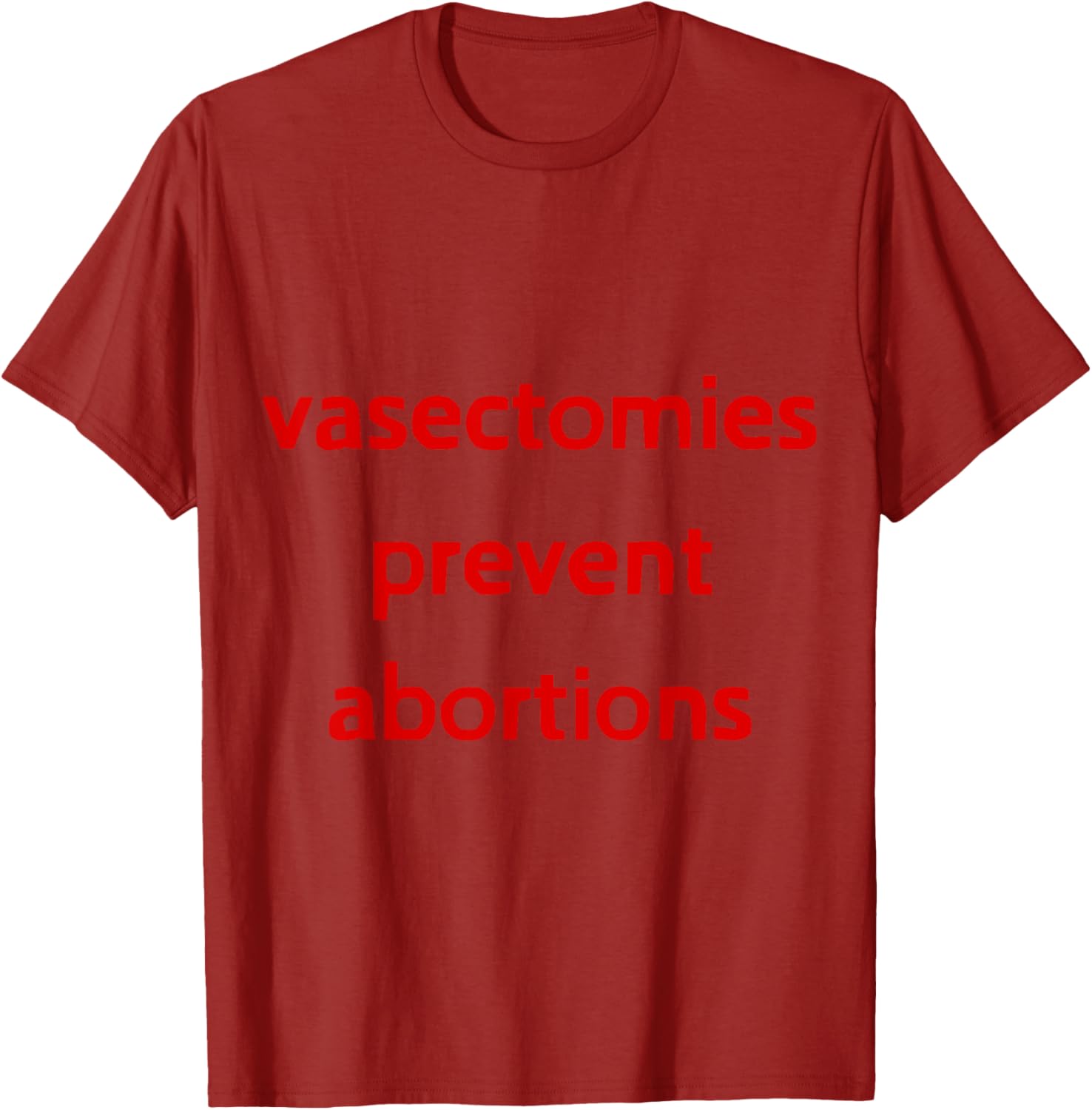 Pro Choice Male Contraception T-Shirt - Vasectomies Prevent Abortions - 6