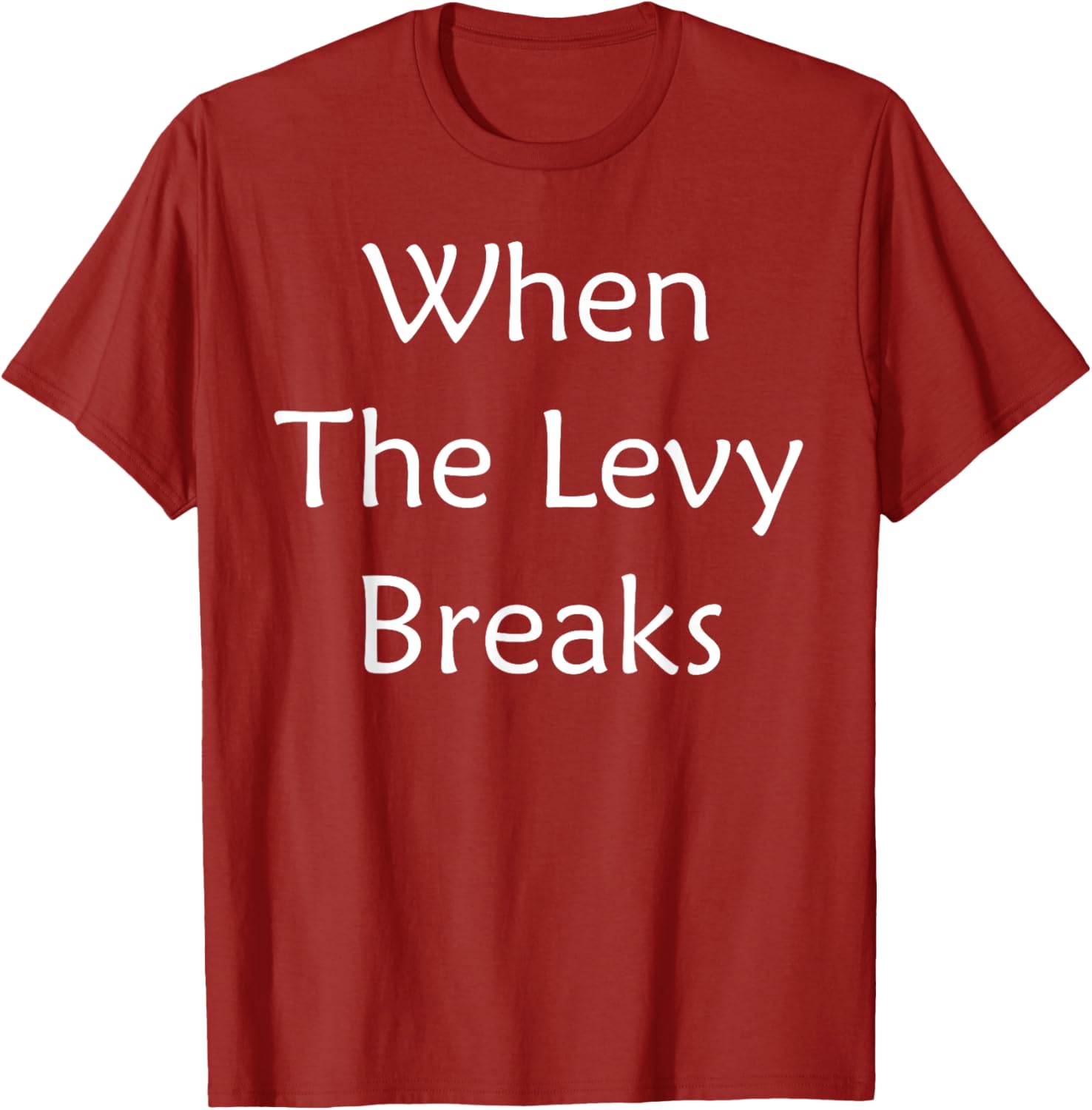 When The Levy Breaks Graphic T-Shirt for Music Lovers and Fans - 12