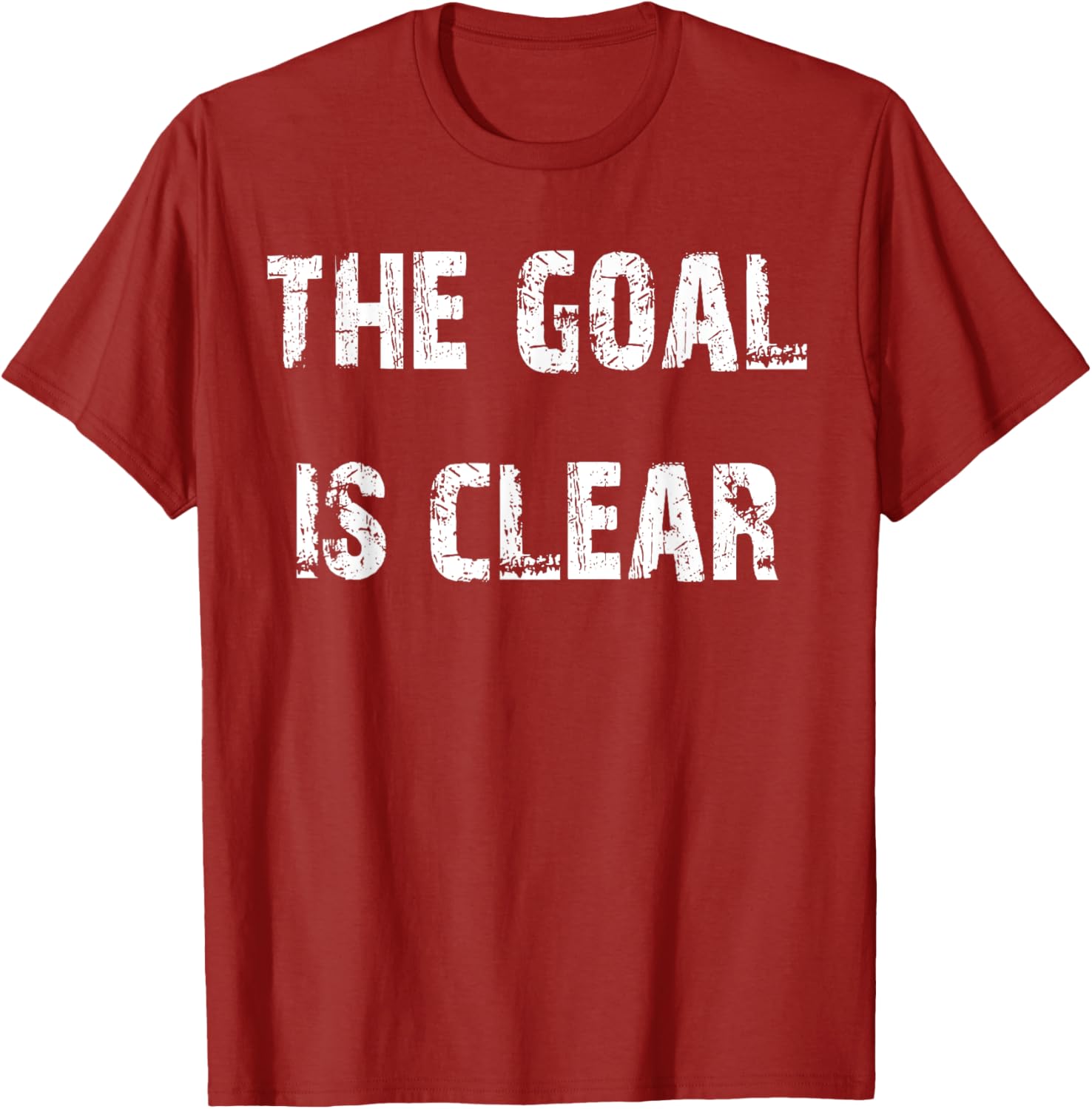 The Goal is Clear Motivational T-Shirt for Inspired Living and Style - 2