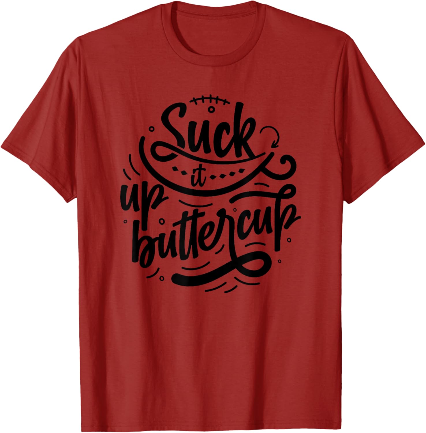 Suck It Up Buttercup T-Shirt for Fun Fashion and Everyday Comfort - 5