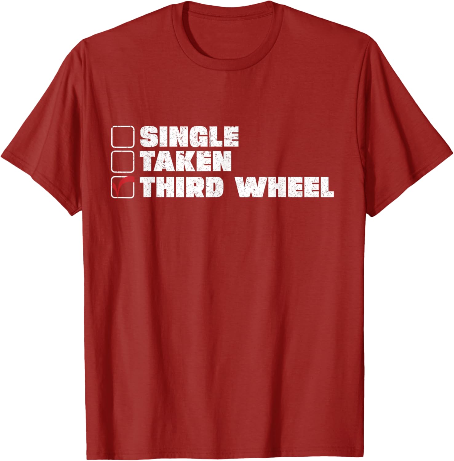 Single Taken Third Wheel Valentine's Day T-Shirt for Fun Single Life - 15