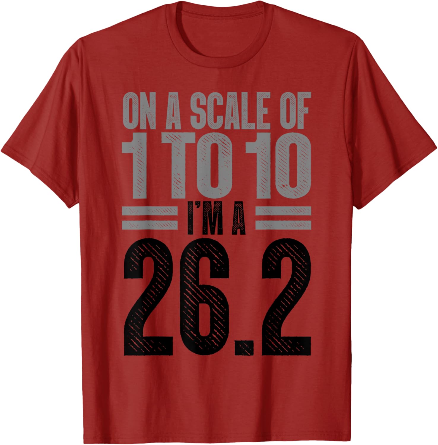 On A Scale of 1 To 10 I'm A 26.2 Runner Marathon T-Shirt for Runners - 18