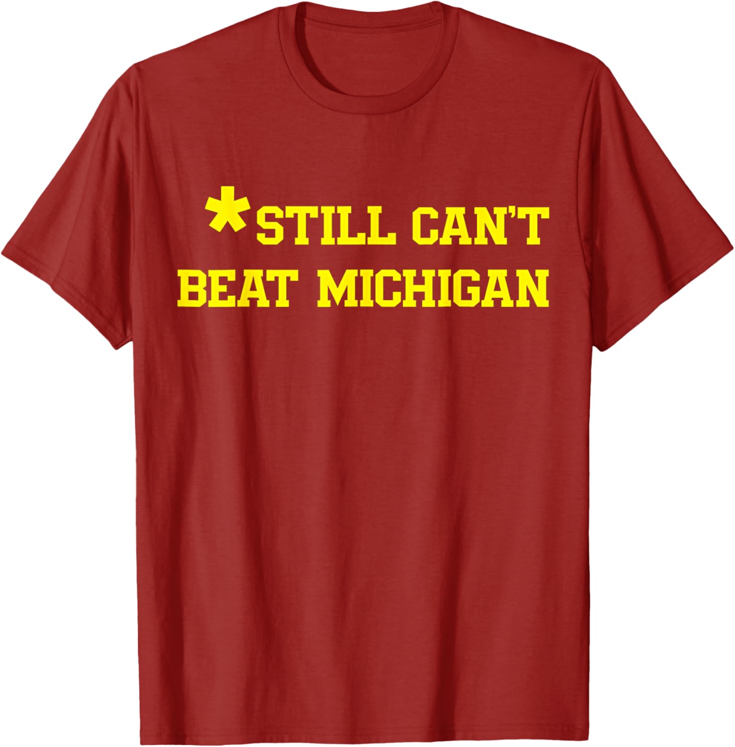 Still Can't Beat Michigan T-Shirt Fun Apparel for Fans and Alumni - 2
