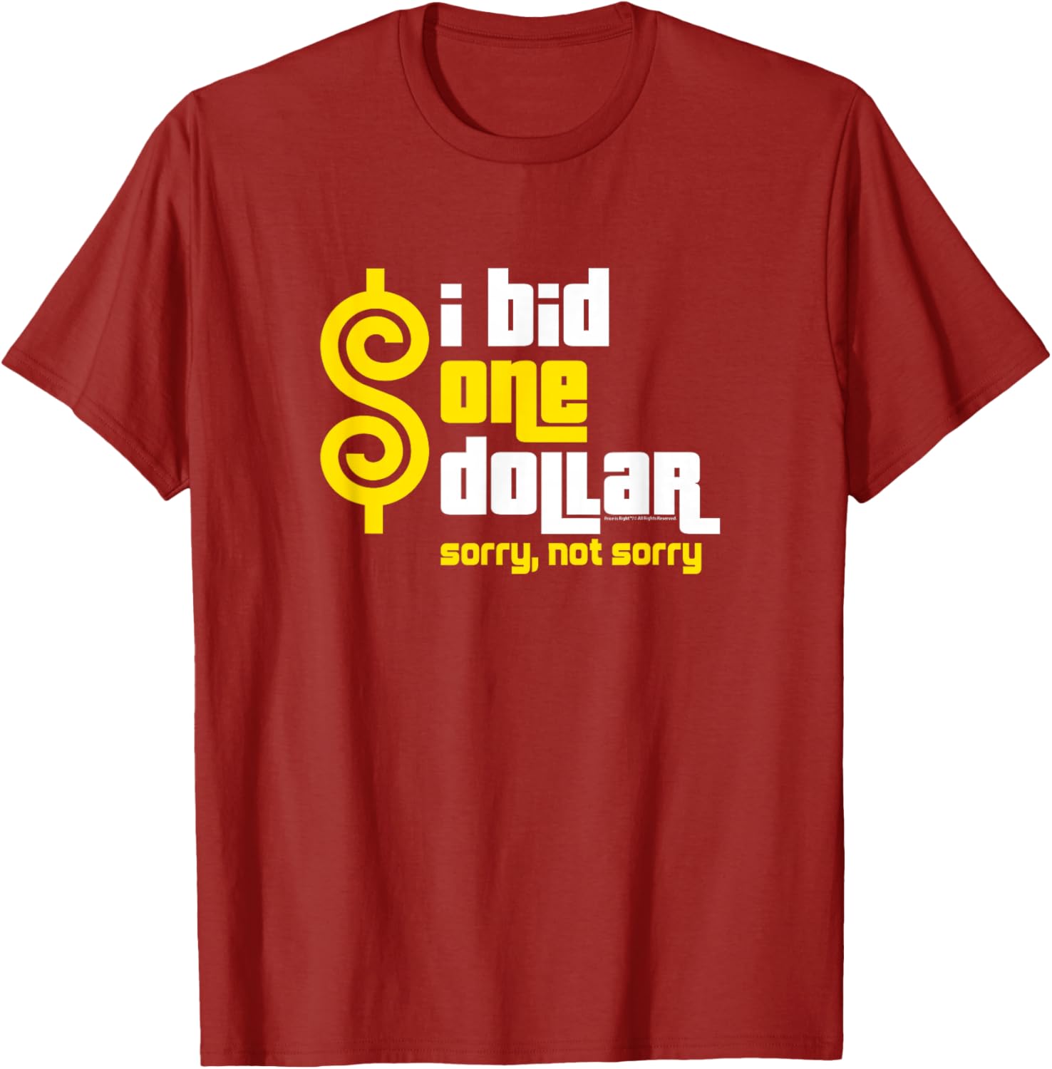 Price is Right I Bid One Dollar T-Shirt Funny Apparel for Fans - 1