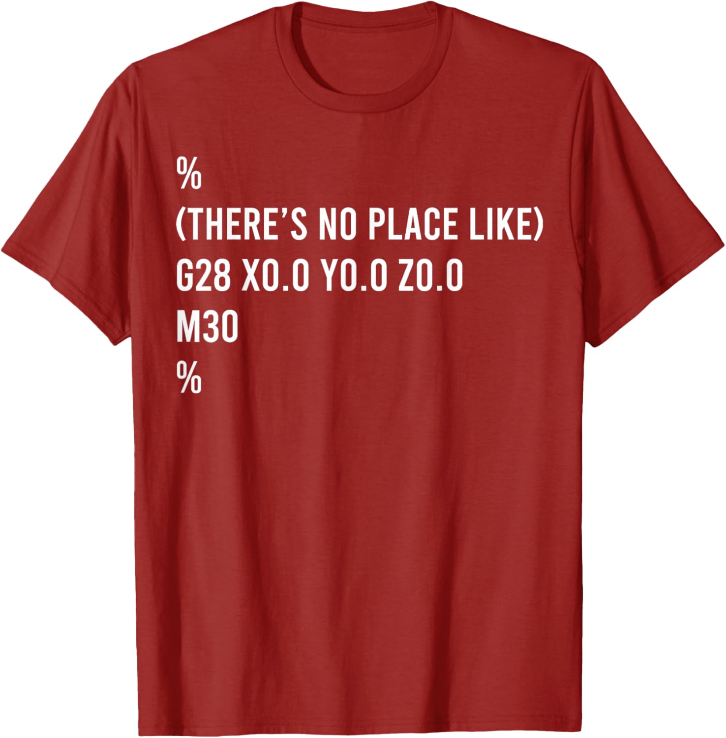 There's No Place Like G28 T-Shirt - Fun Graphic Tee for Everyday Wear - 6