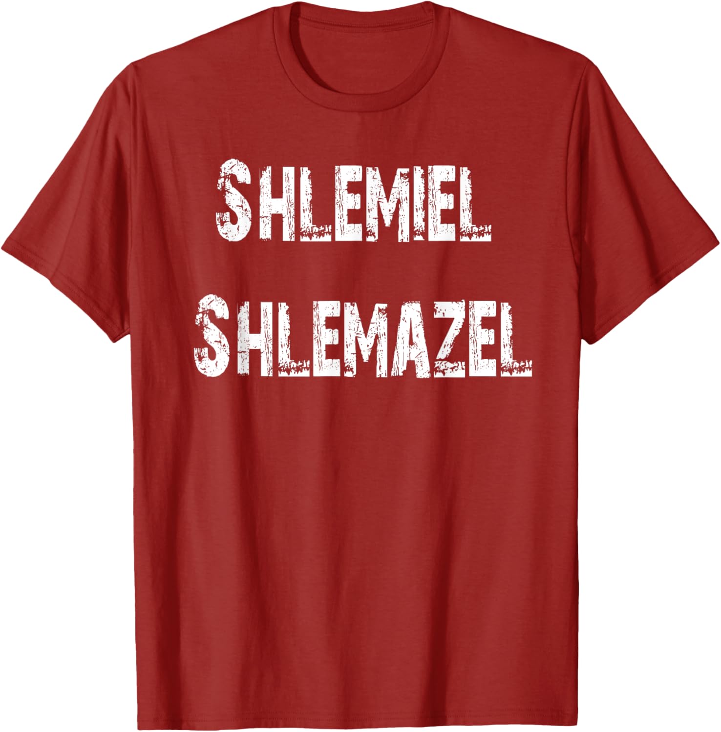 Shlemiel Shlemazel T-Shirt Fun Apparel for Friends and Family - 17
