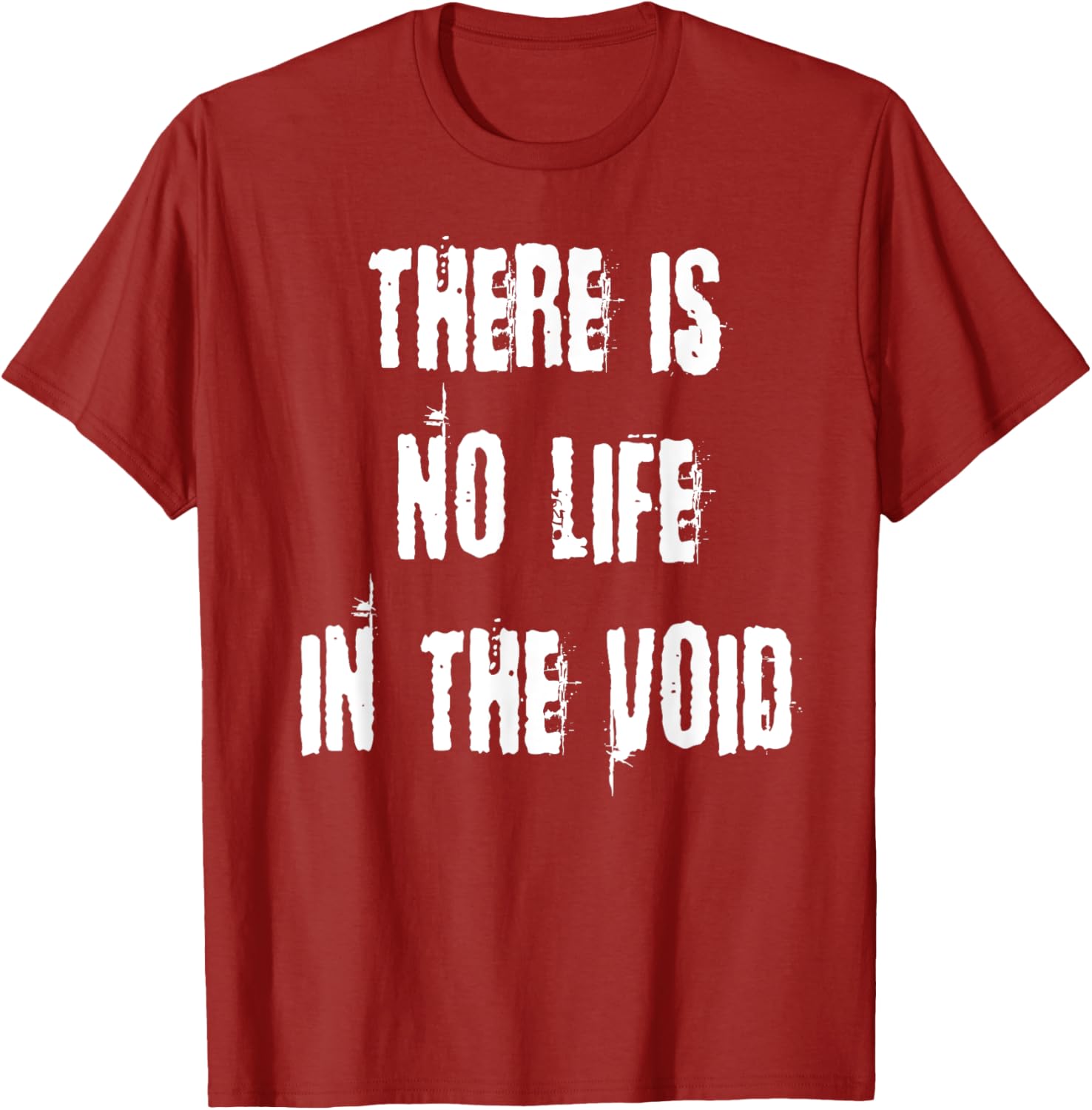 Stylish There is No Life in the Void T-Shirt for Unique Fashion Statement - 9