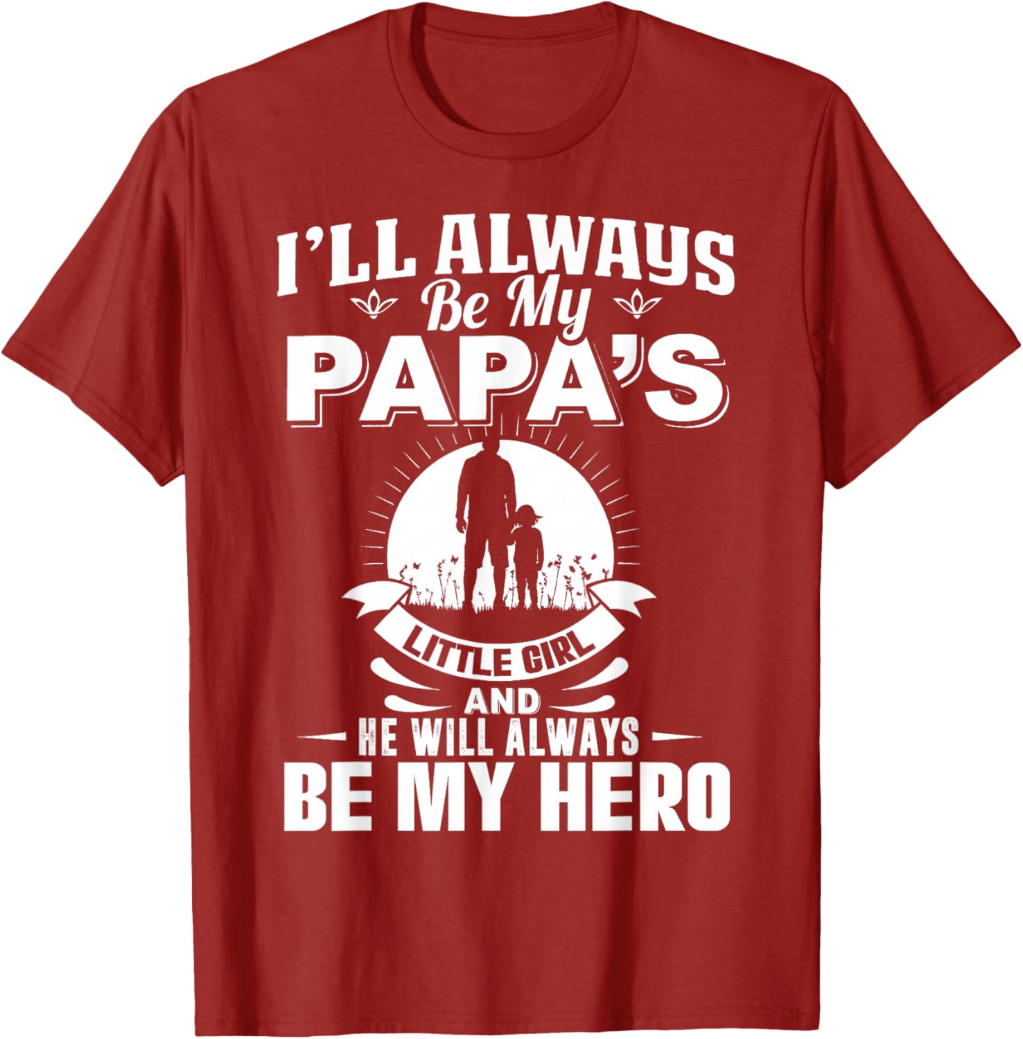 Papa's Little Girl Hero T-Shirt for Dads and Daughters Apparel - 22
