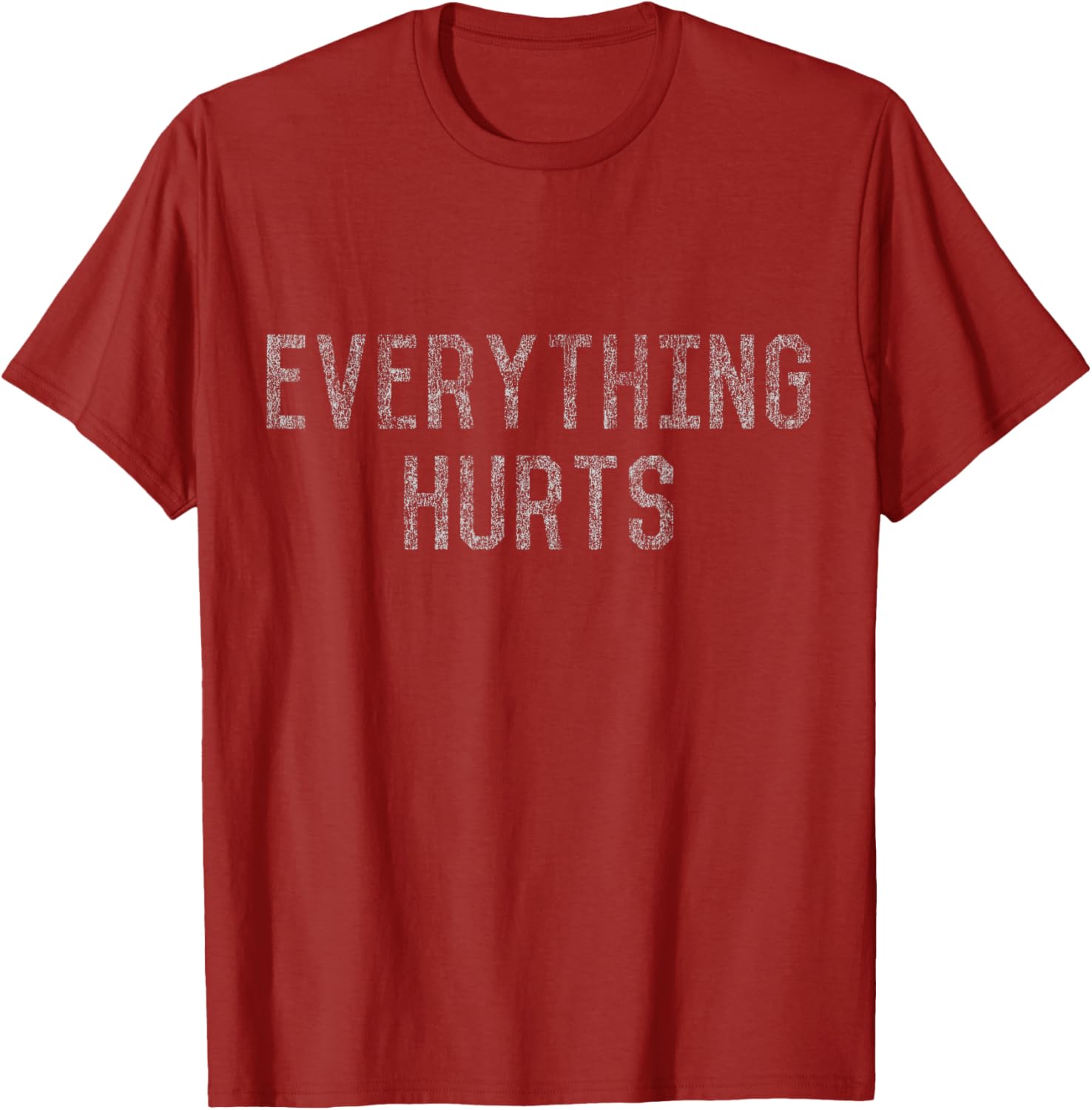Workout Everything Hurts T-Shirt for Fitness Lovers and Athletes - 10