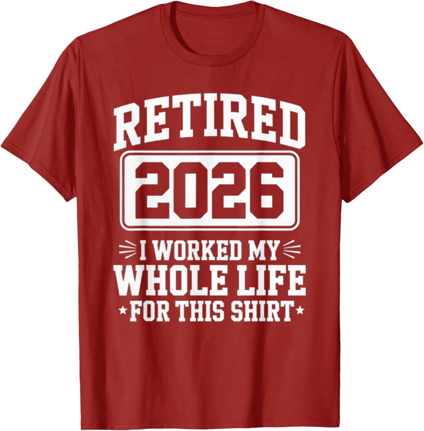 Retired 2026 T-Shirt For Proud Retirees Who Worked Hard - 5