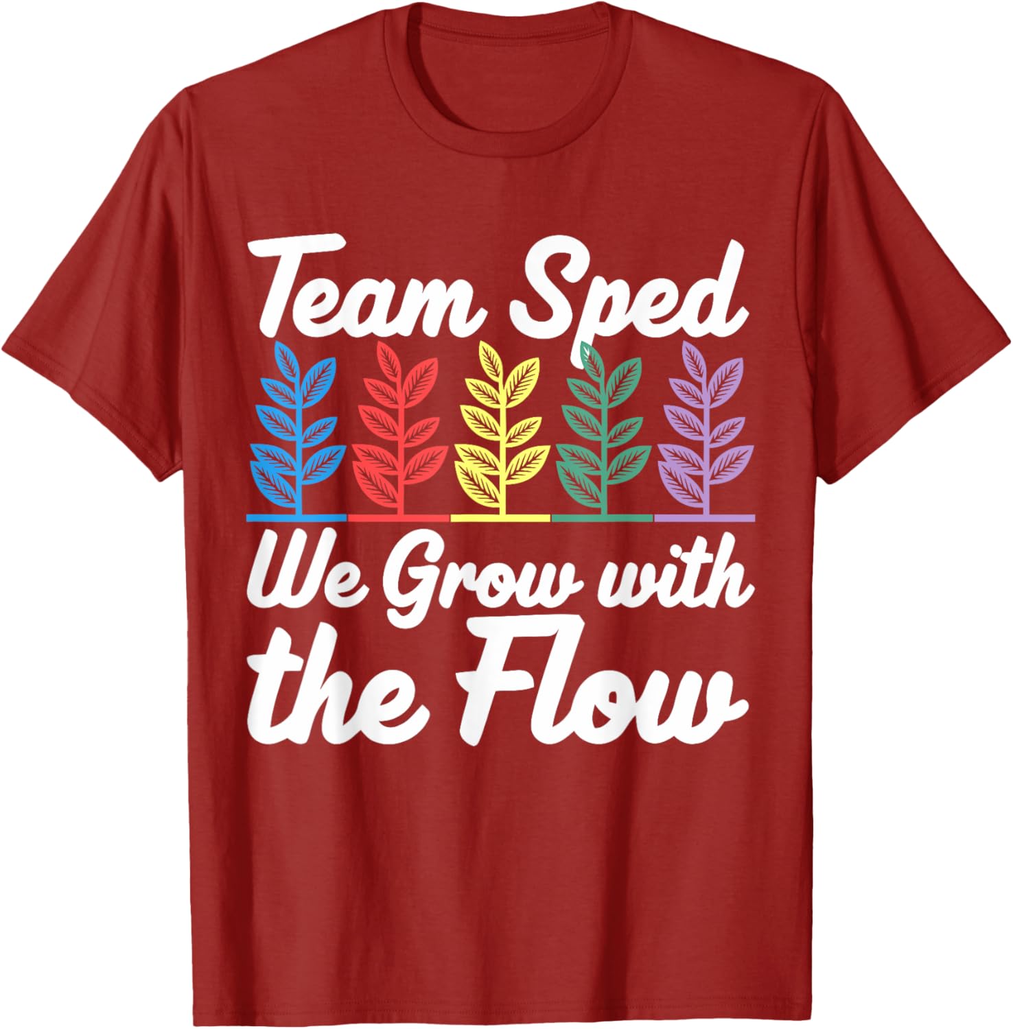 Team SPED We Grow With The Flow Special Education Teacher T-Shirt - 14