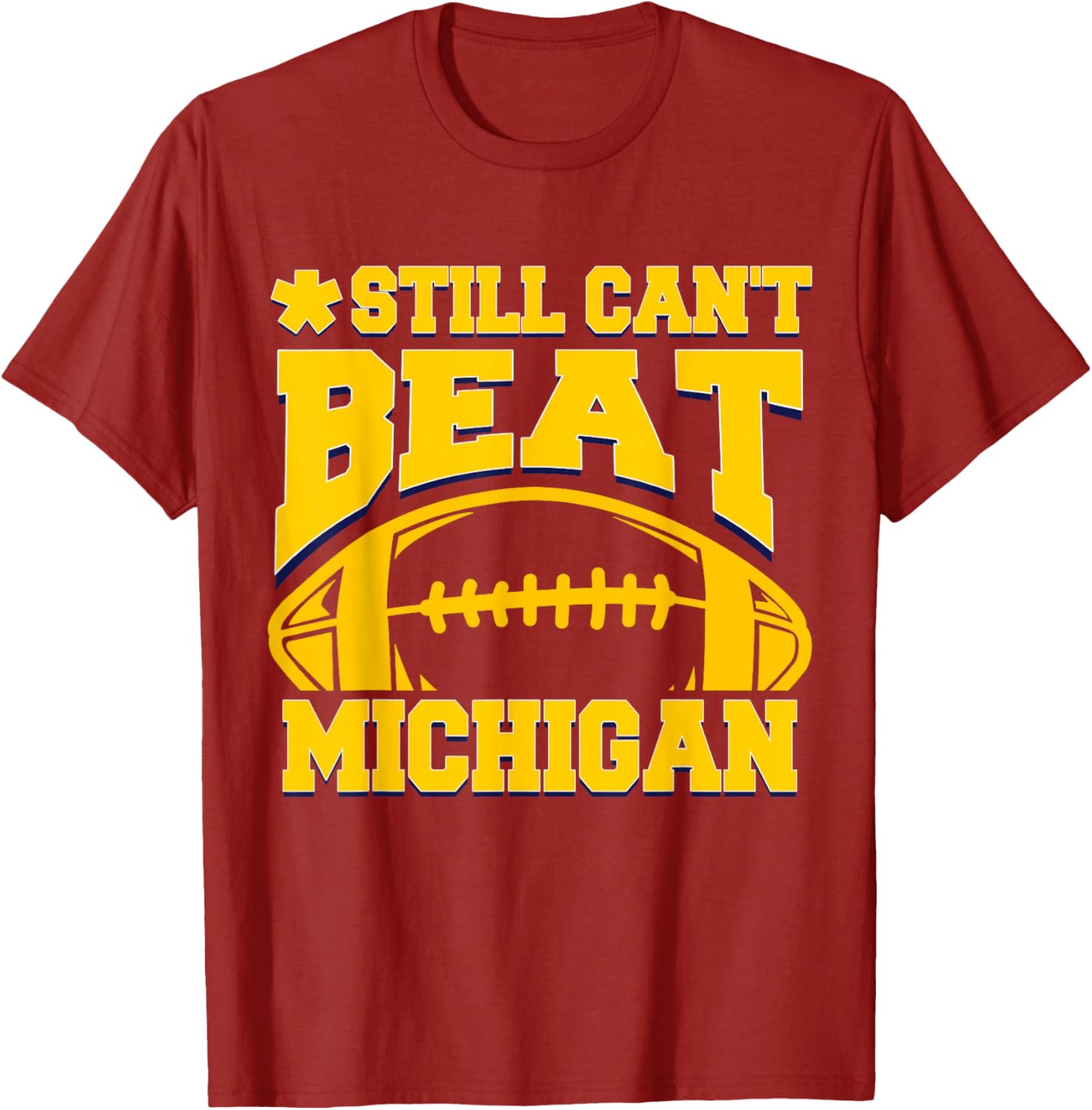 Still Can't Beat Michigan T-Shirt for Fans - Comfortable Sports Apparel - 2