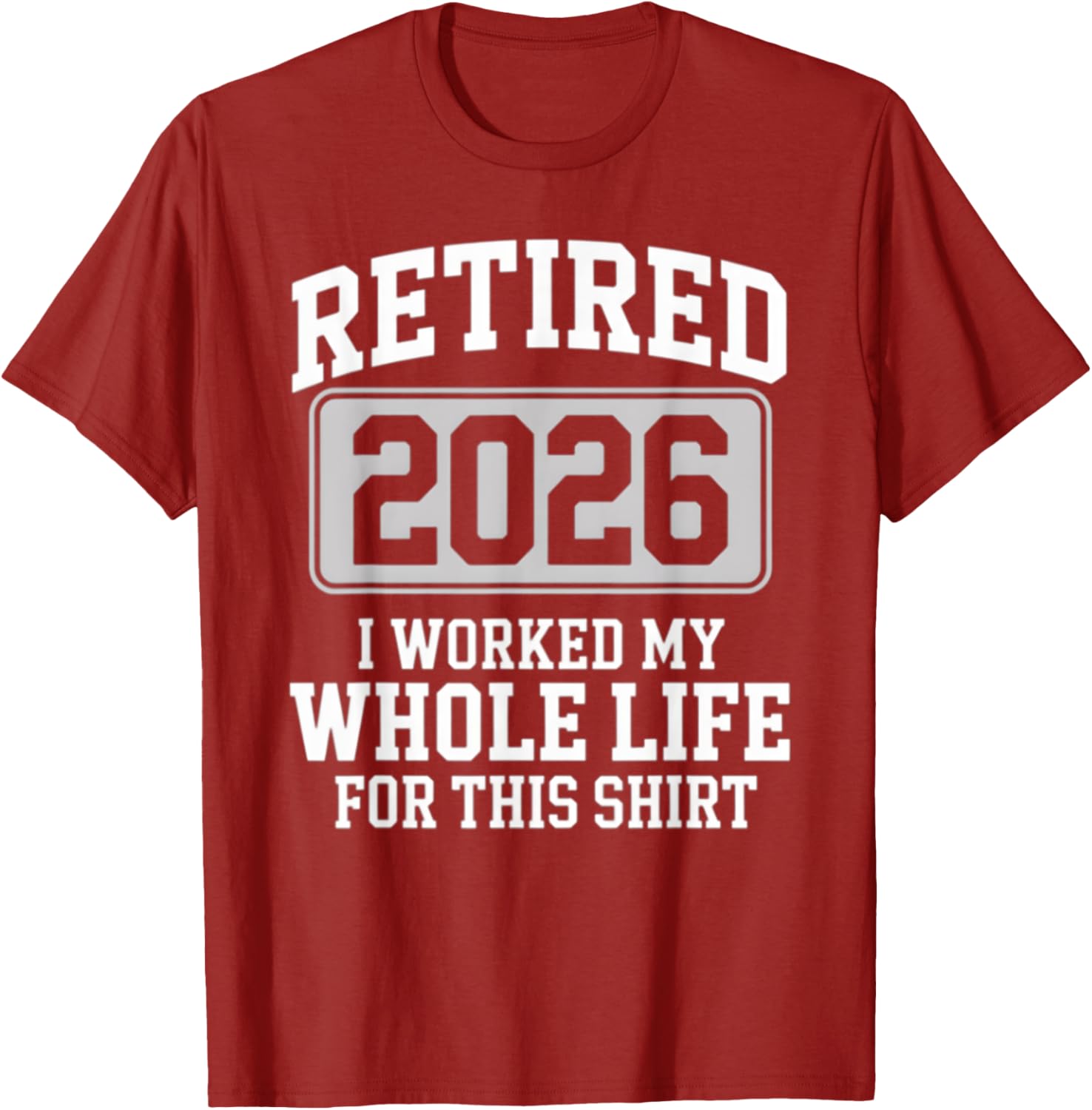 Retired 2026 T-Shirt Perfect for Those Who Worked Hard for Relaxation - 4