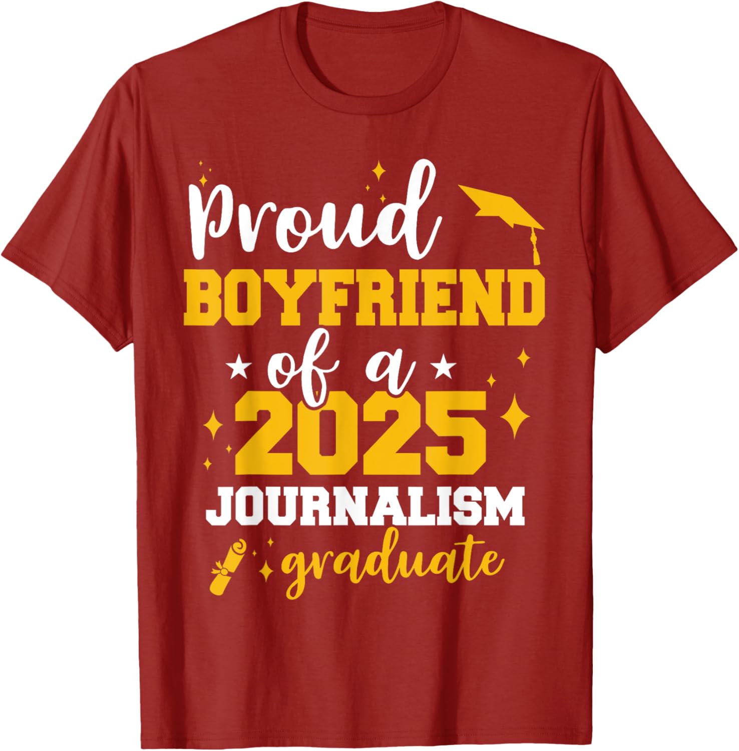 Proud Boyfriend Class of 2025 Journalist Graduate Funny T-Shirt - 13