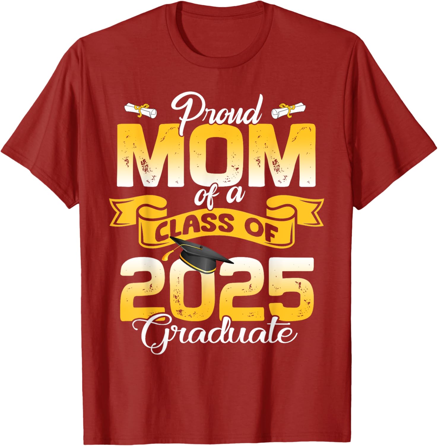 Super Proud Mom of 2025 Graduate T-Shirt for Family Celebration - 6