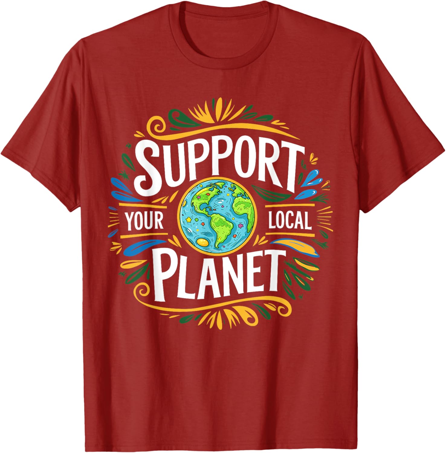 Support Your Local Planet Kindness T-Shirt for Earth Day Celebration - 8
