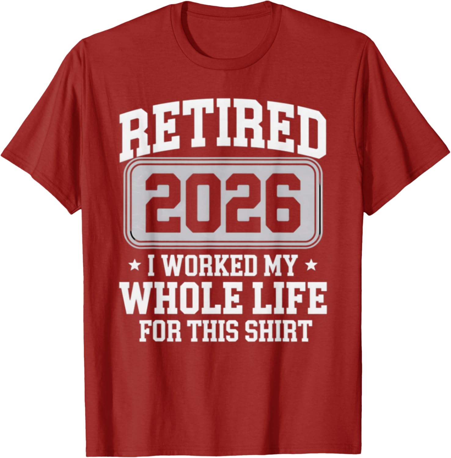 Retired 2026 T-Shirt Perfect for Celebrating Your Hard-Earned Freedom - 6