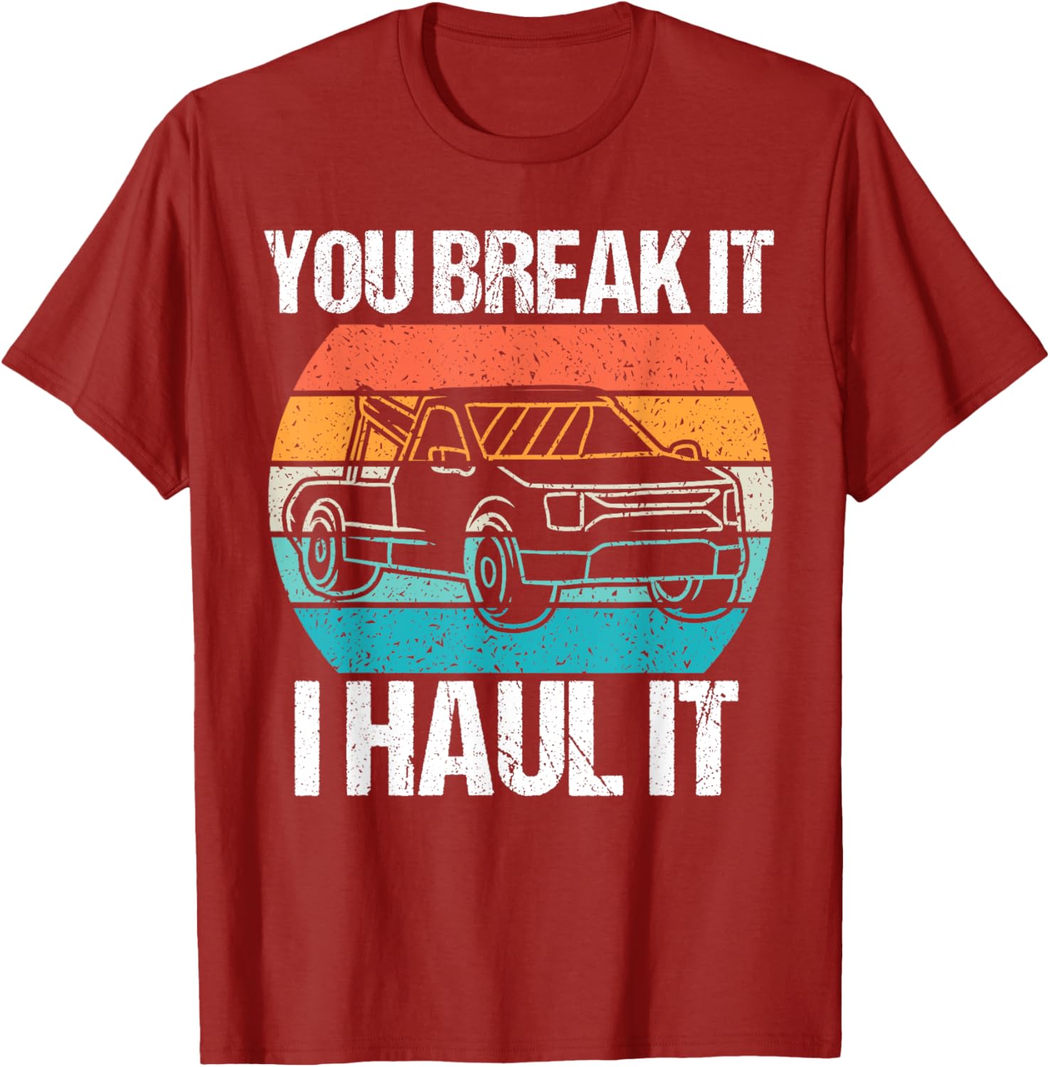 Retro Tow Truck Driver T-Shirt – You Break It I Haul It Fun Design - 6
