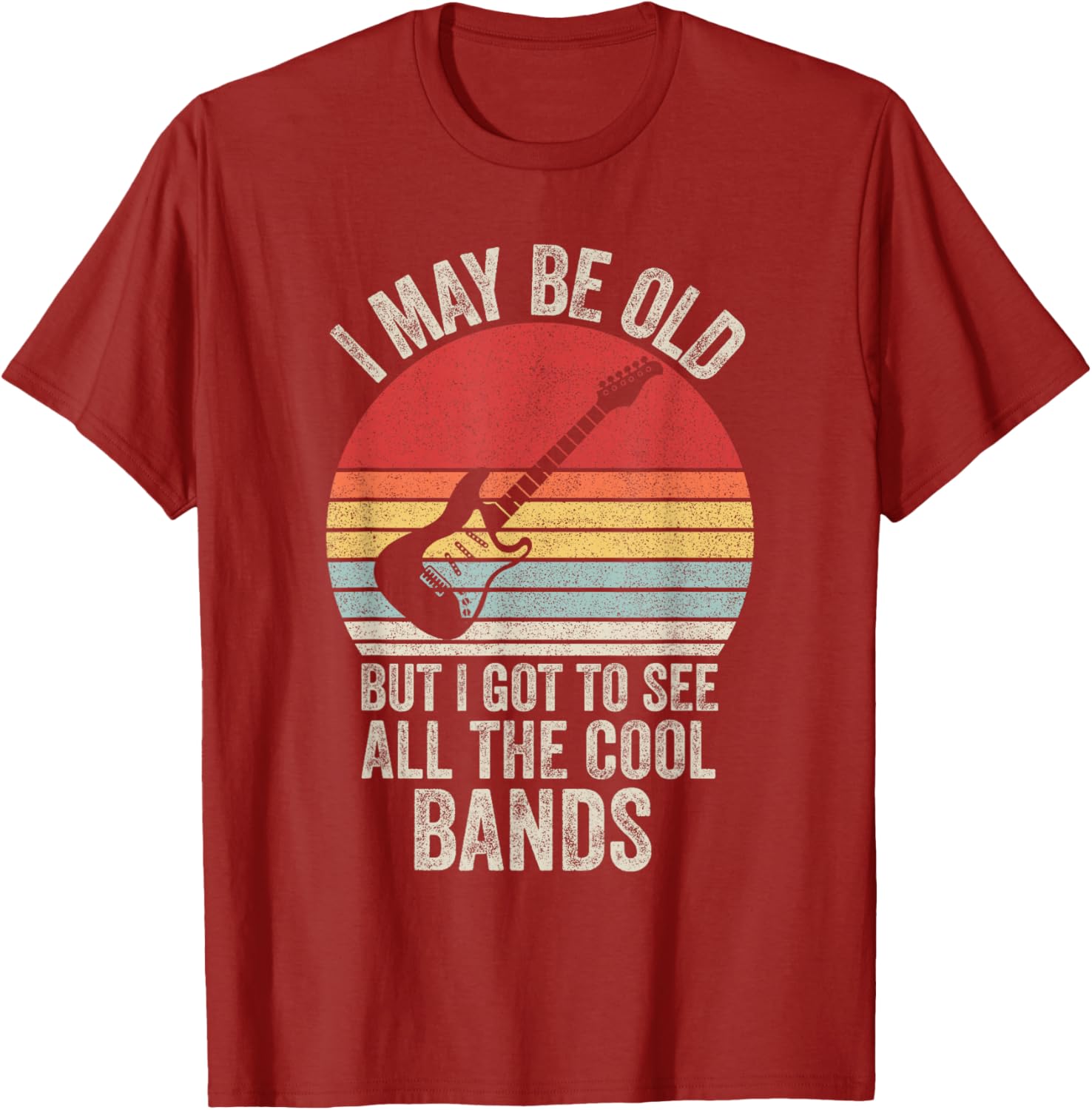 Vintage I May Be Old But I Got To See The Cool Bands T-Shirt - 5