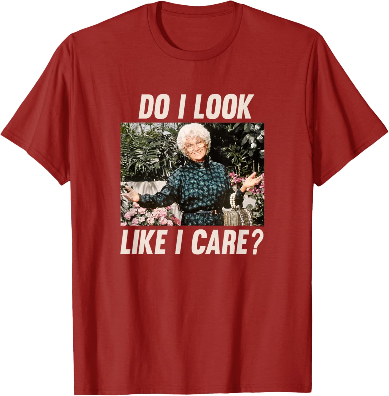Sophia Golden Girls Do I Look Like I Care T-Shirt Funny Women's Apparel - 14