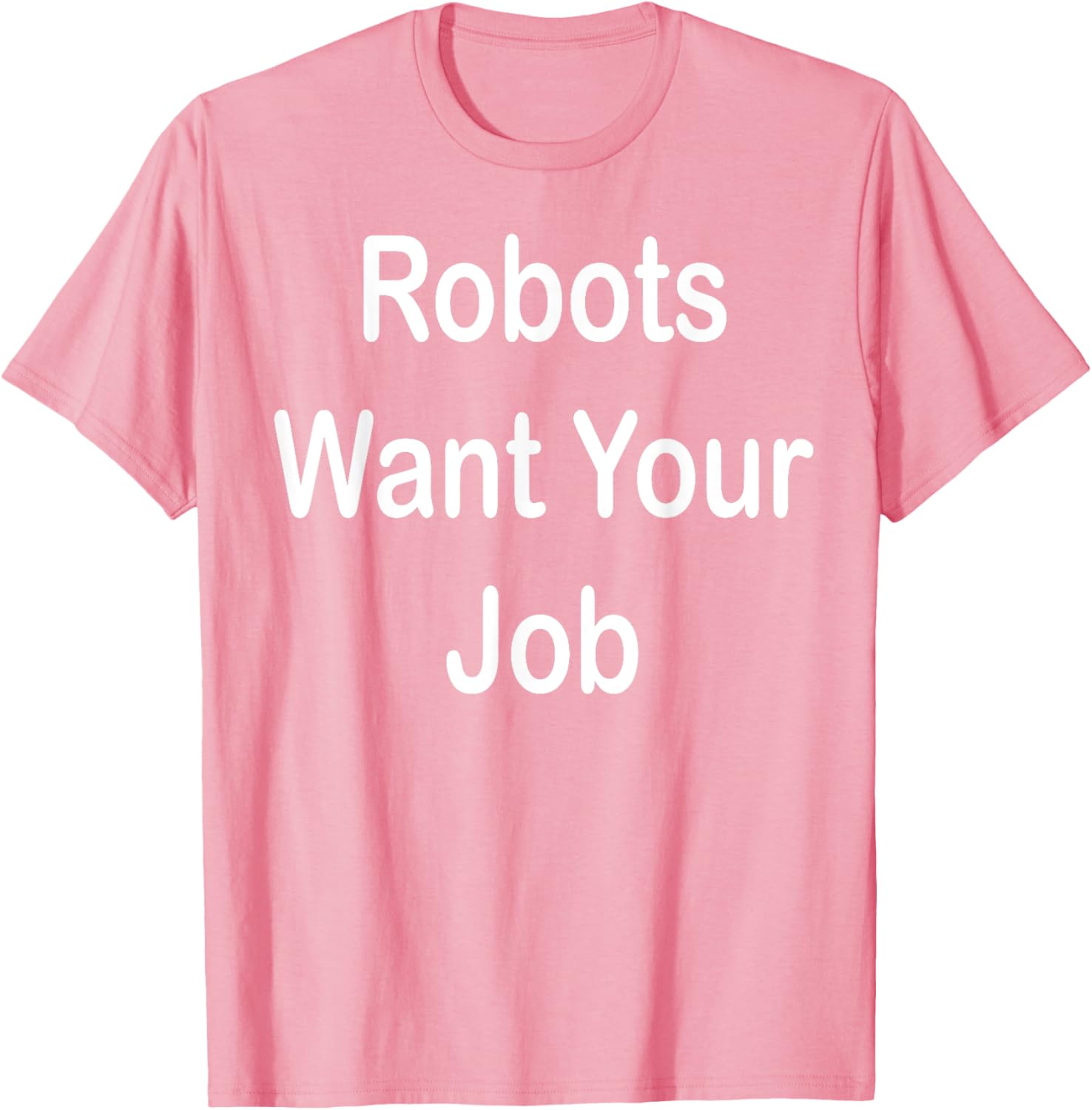 Robots Want Your Job Funny Graphic T-Shirt for Tech Lovers - 14