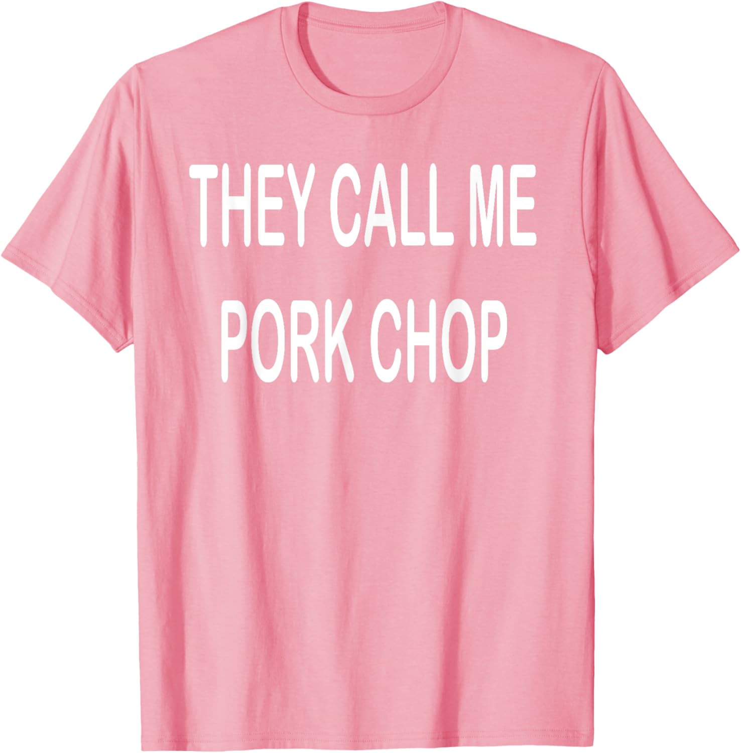 They Call Me Pork Chop T-Shirt Fun and Unique Graphic Tee for Everyday Wear - 9