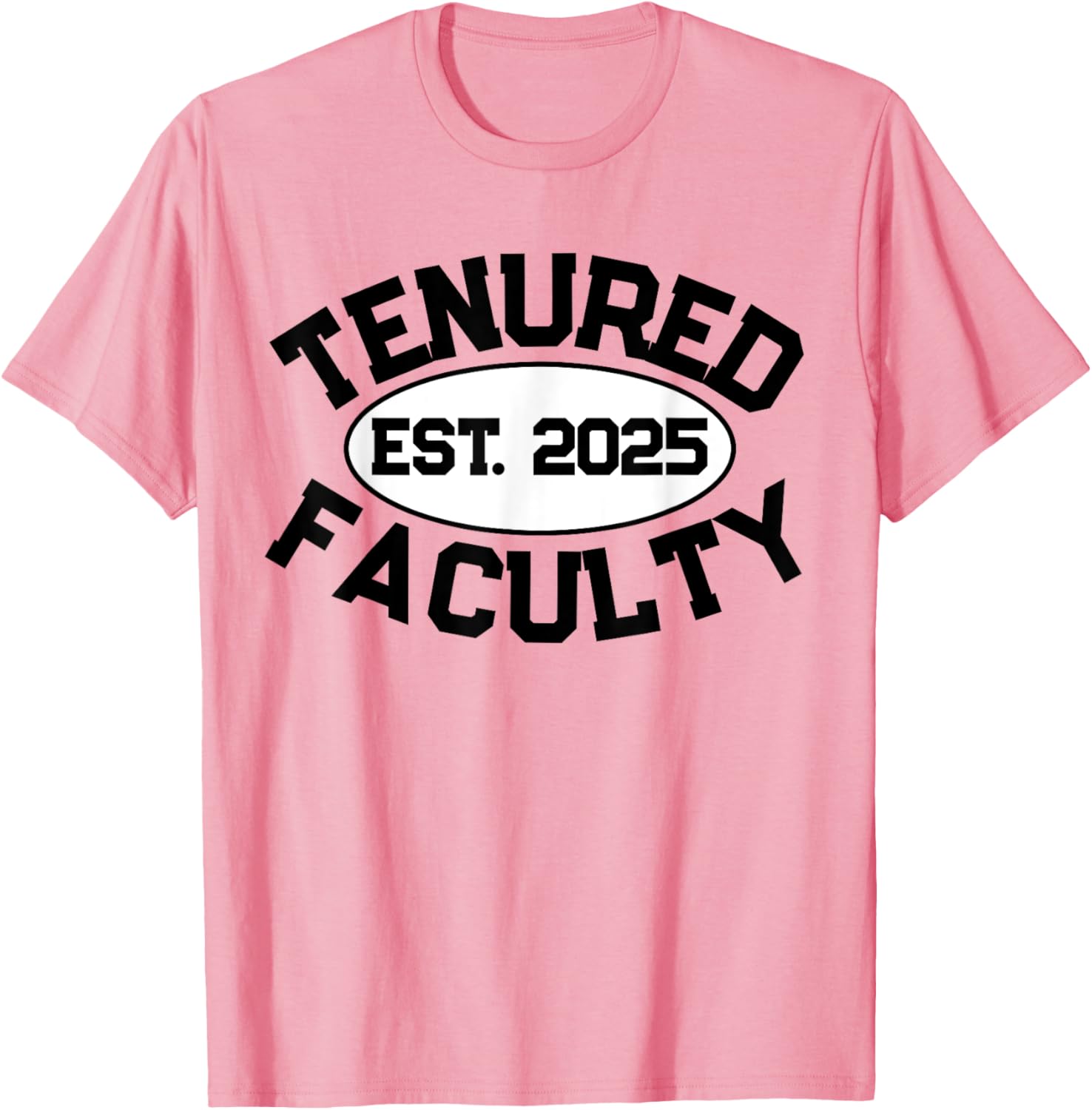 Tenured Faculty 2025 T-Shirt for Professors and Teachers - Unisex Apparel - 1