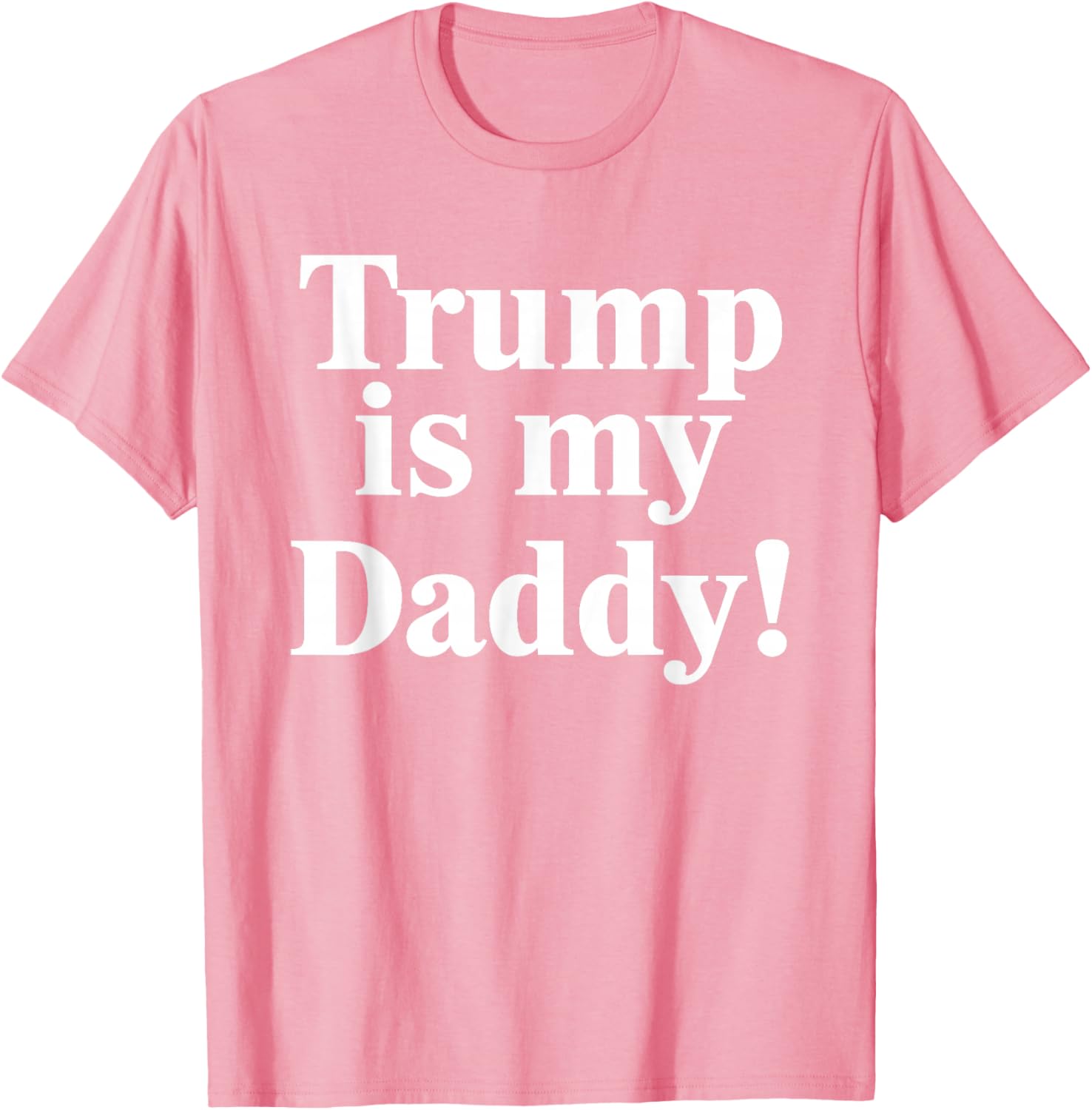 Trump is My Daddy Graphic T-Shirt for Patriotic Fashion Lovers - 12