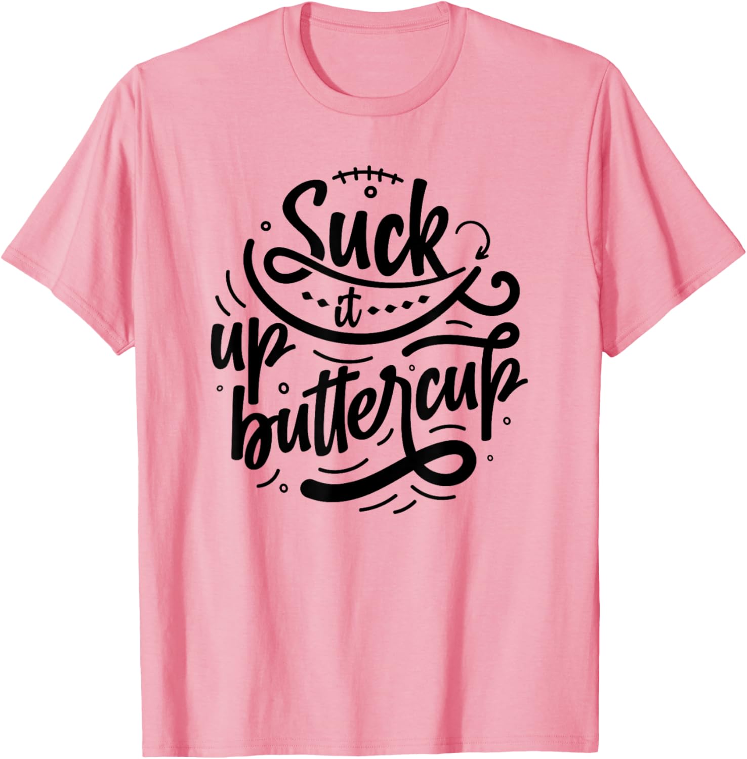 Suck It Up Buttercup T-Shirt for Fun Fashion and Everyday Comfort - 9