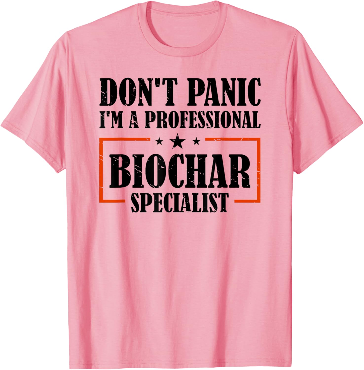 Professional Biochar Specialist T-Shirt Don't Panic Eco-Friendly Fashion - 1