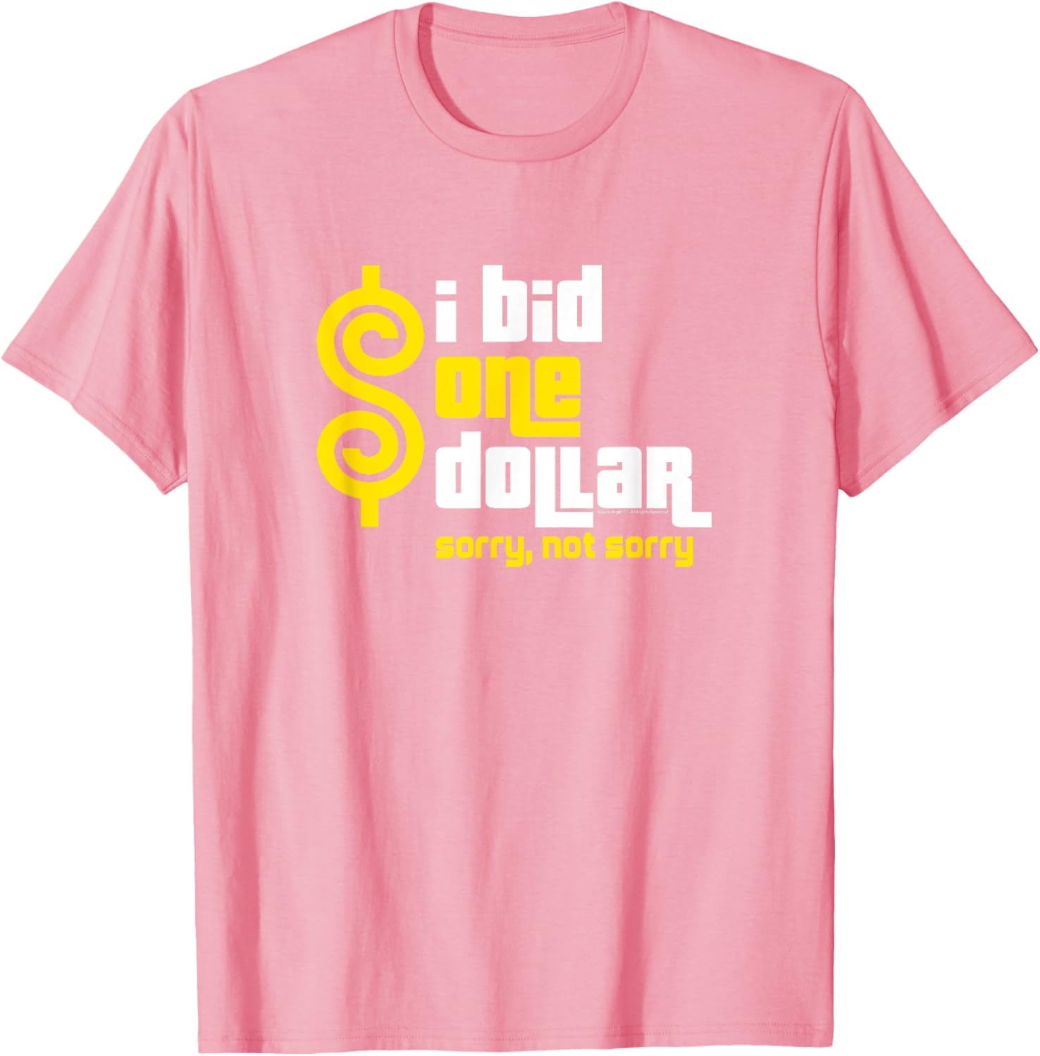 Price is Right I Bid One Dollar T-Shirt Funny Apparel for Fans - 4