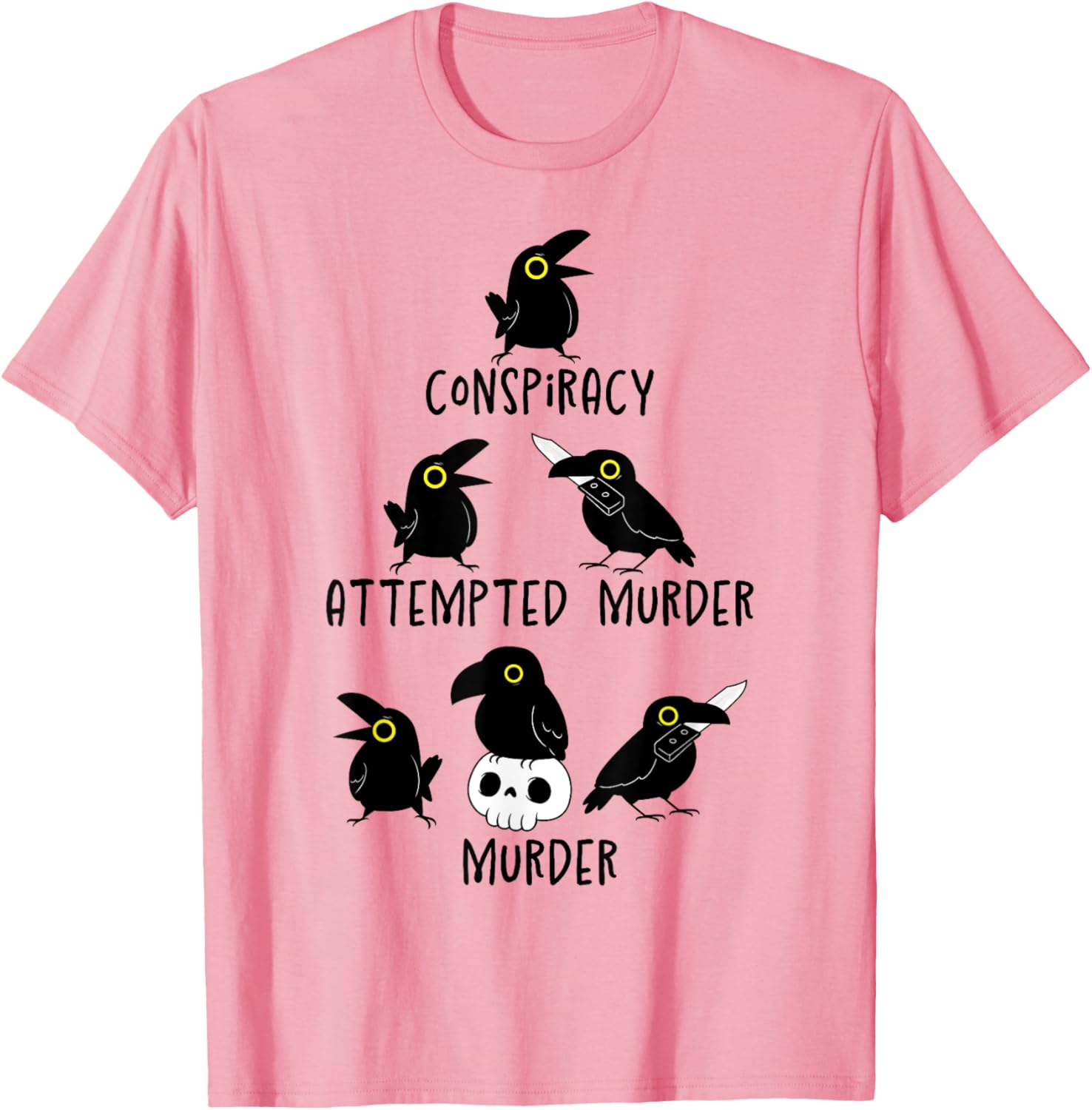 Sarcastic Nature Crows Attempted Murder Camping T-Shirt for Fun Lovers - 14