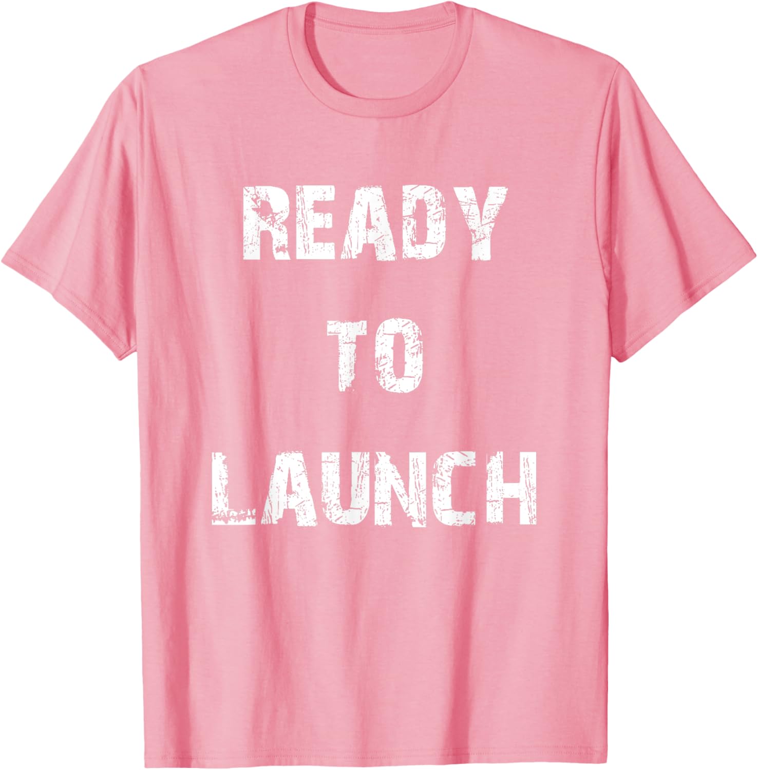 Ready to Launch T-Shirt for Stylish Comfort - Perfect for Everyday Wear - 8