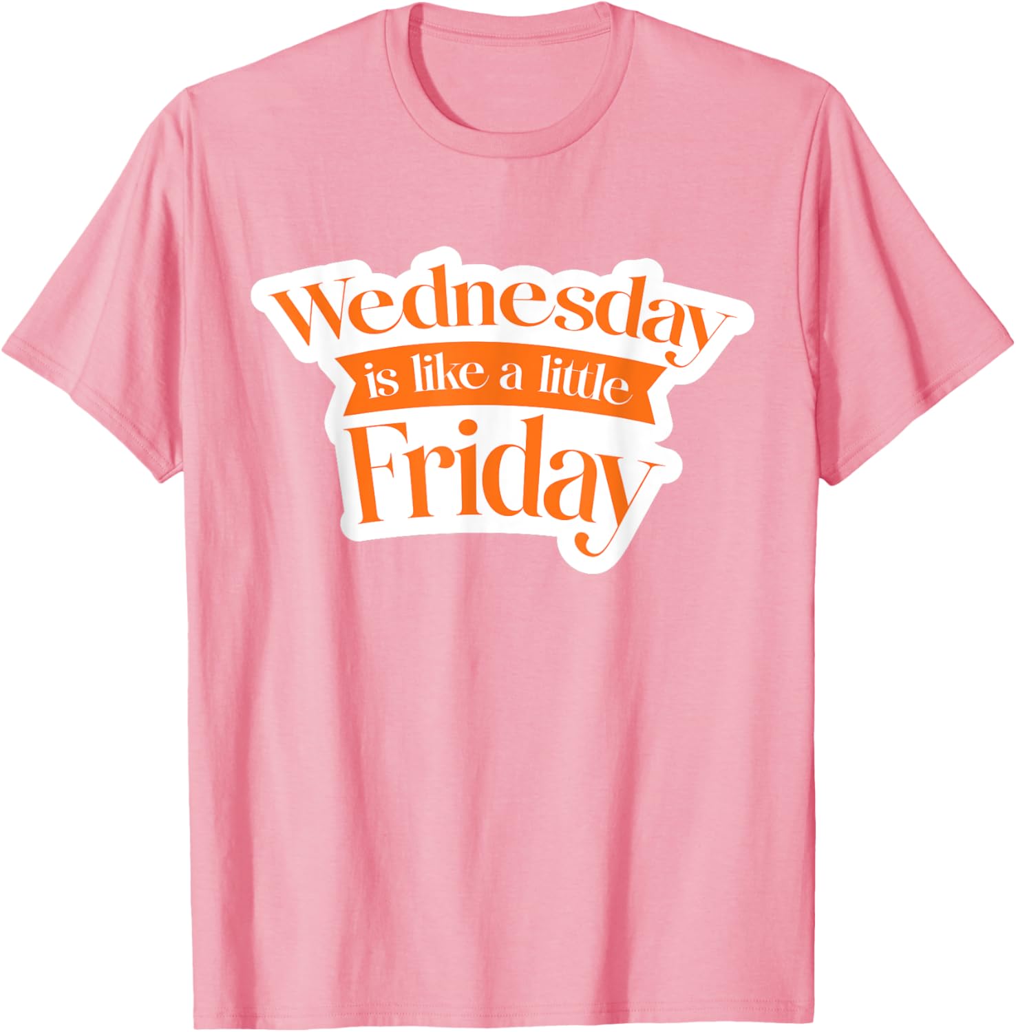 Urban Wednesday T-Shirt Like a Little Friday Fun Casual Wear - 7