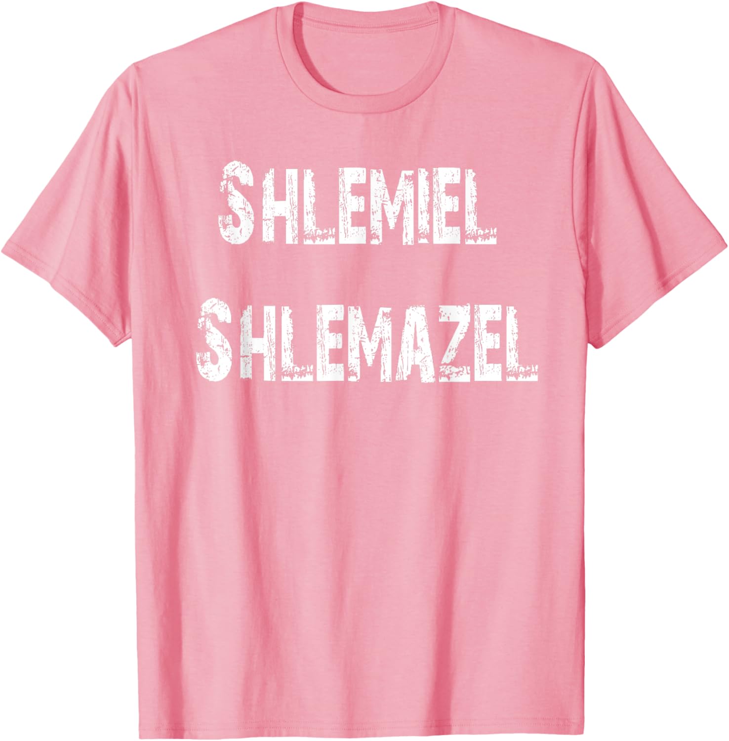 Shlemiel Shlemazel T-Shirt Fun Apparel for Friends and Family - 28