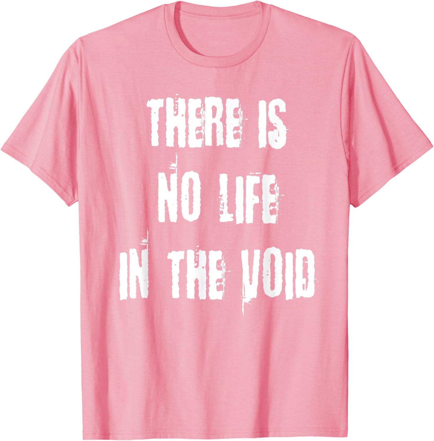 Stylish There is No Life in the Void T-Shirt for Unique Fashion Statement - 12